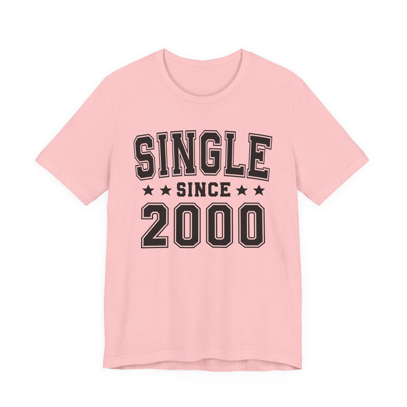 Single Since (Personalized Date) —  Funny Relationship Status T-shirt