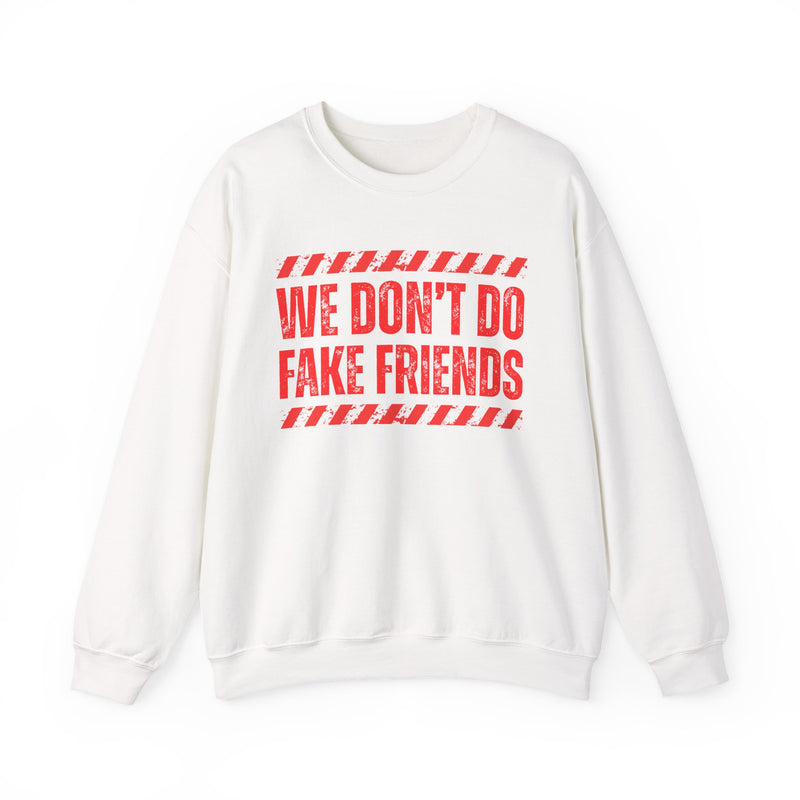We Don't Do Fake Friends－Couples Boundary Sweatshirt