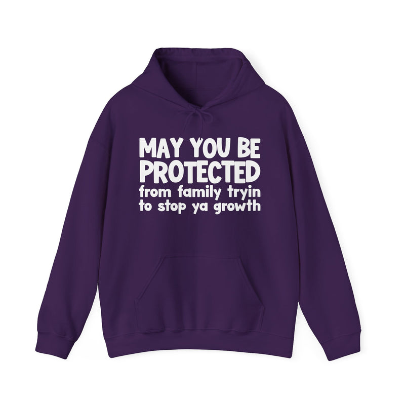 May You Be Protected From Family Tryin To Stop Ya Growth Funny Sarcastic Prayer Hoodie