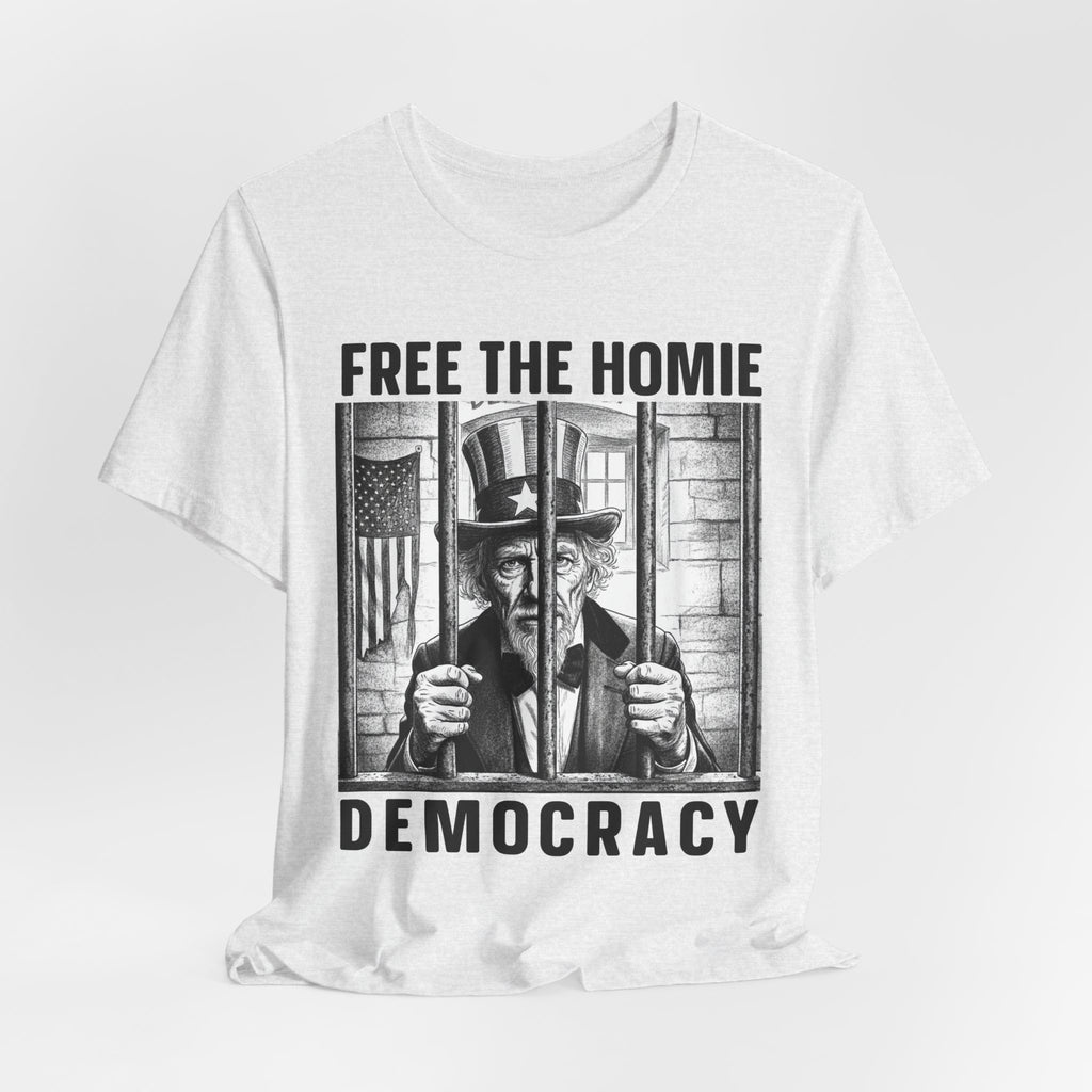 Free The Homie Democracy T-shirt