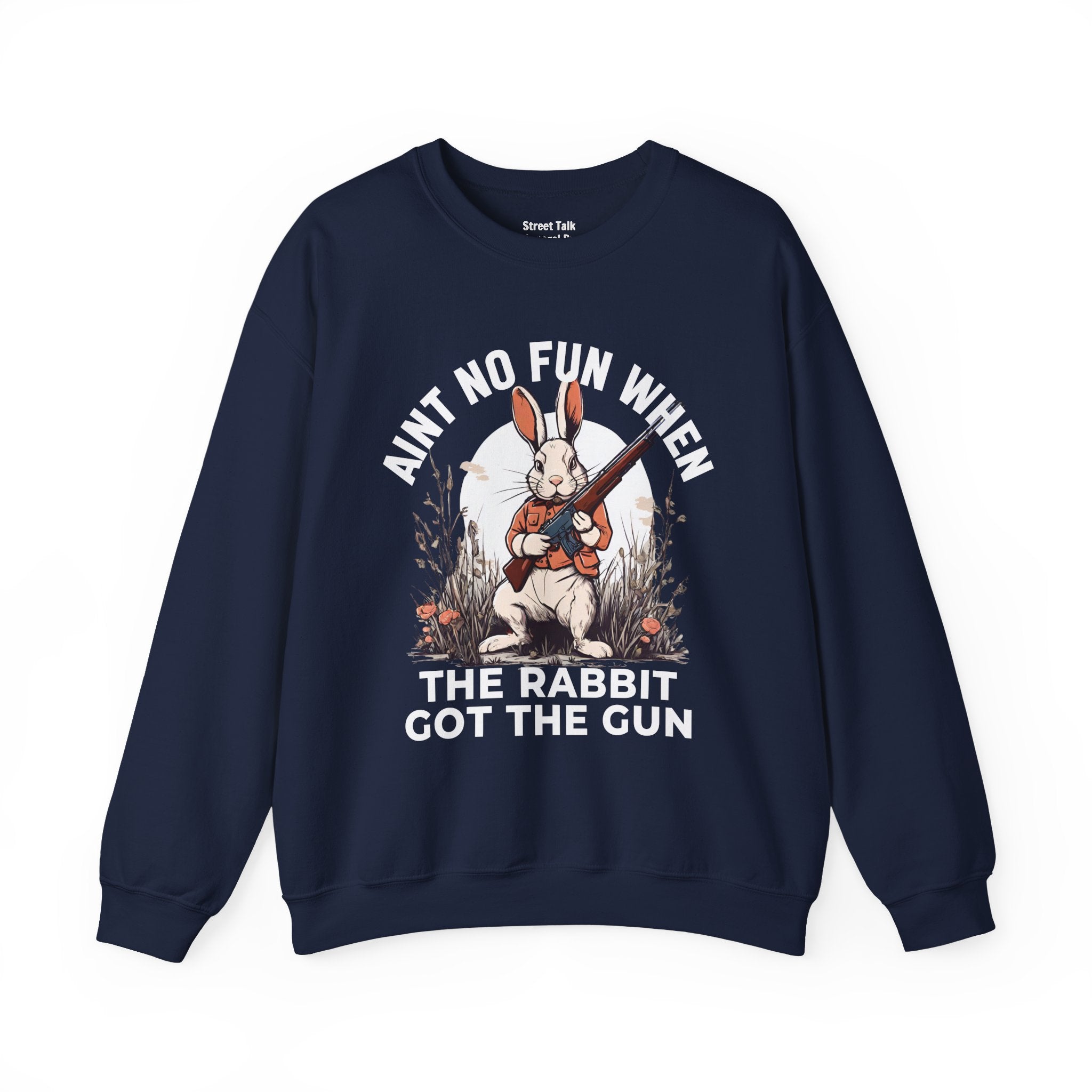 Aint No Fun When The Rabbit Got The Gun  Sweatshirt