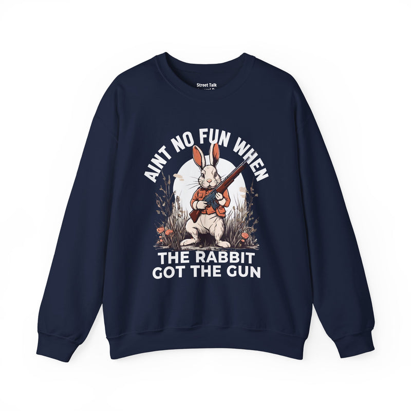 Aint No Fun When The Rabbit Got The Gun  Sweatshirt