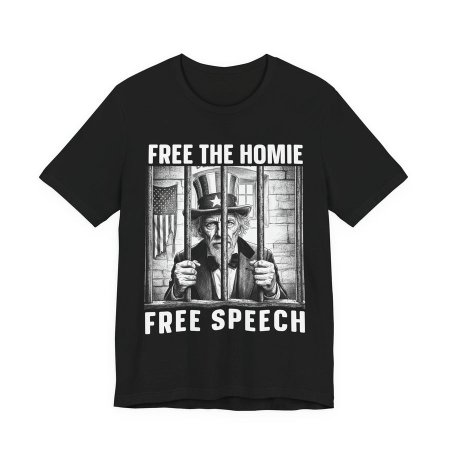 Free The Homie Free Speech — T-Shirt front view: FREE THE HOMIE FREE SPEECH in bold statement lettering. Street Talk Designs politics and power statement apparel.