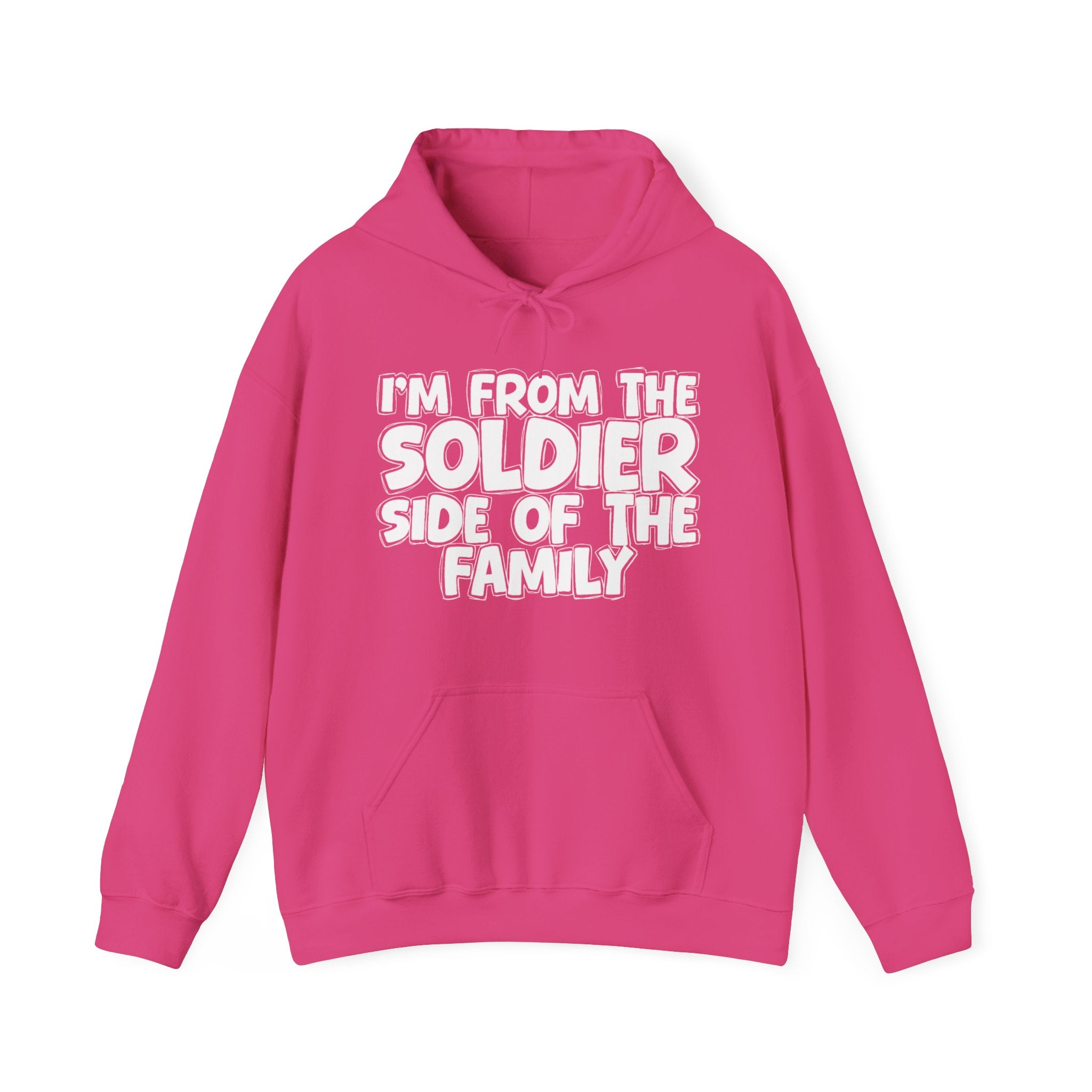 I'm From The Soldier Side Of The Family — Funny Sarcastic Family Gift Hoodie