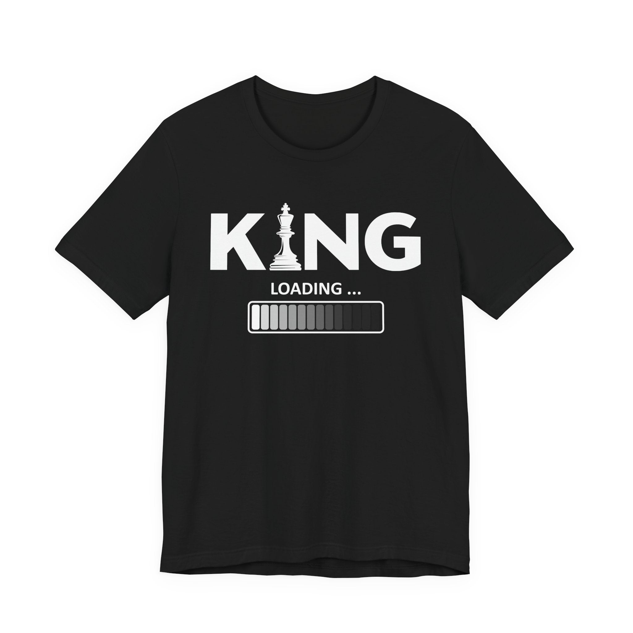 King Loading —T-Shirt