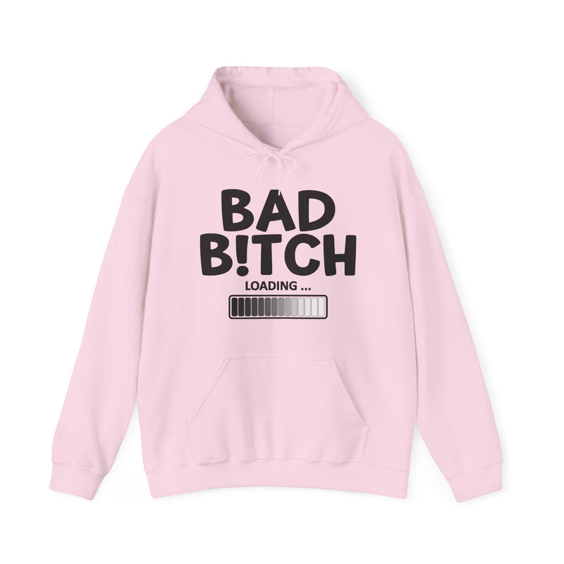 Bad Bitch Loading — Hoodie