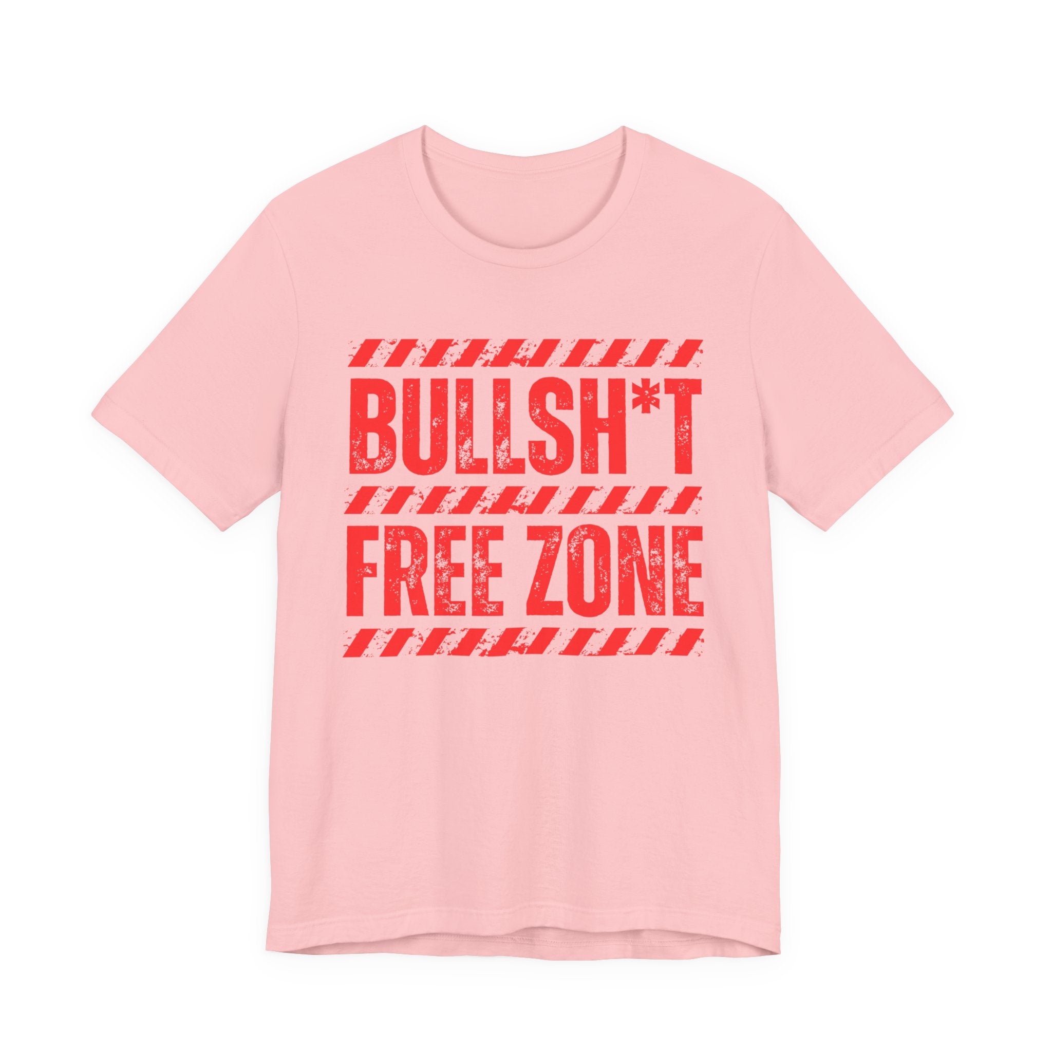 Bullshit Free Zone － Humorous Energy T-shirt