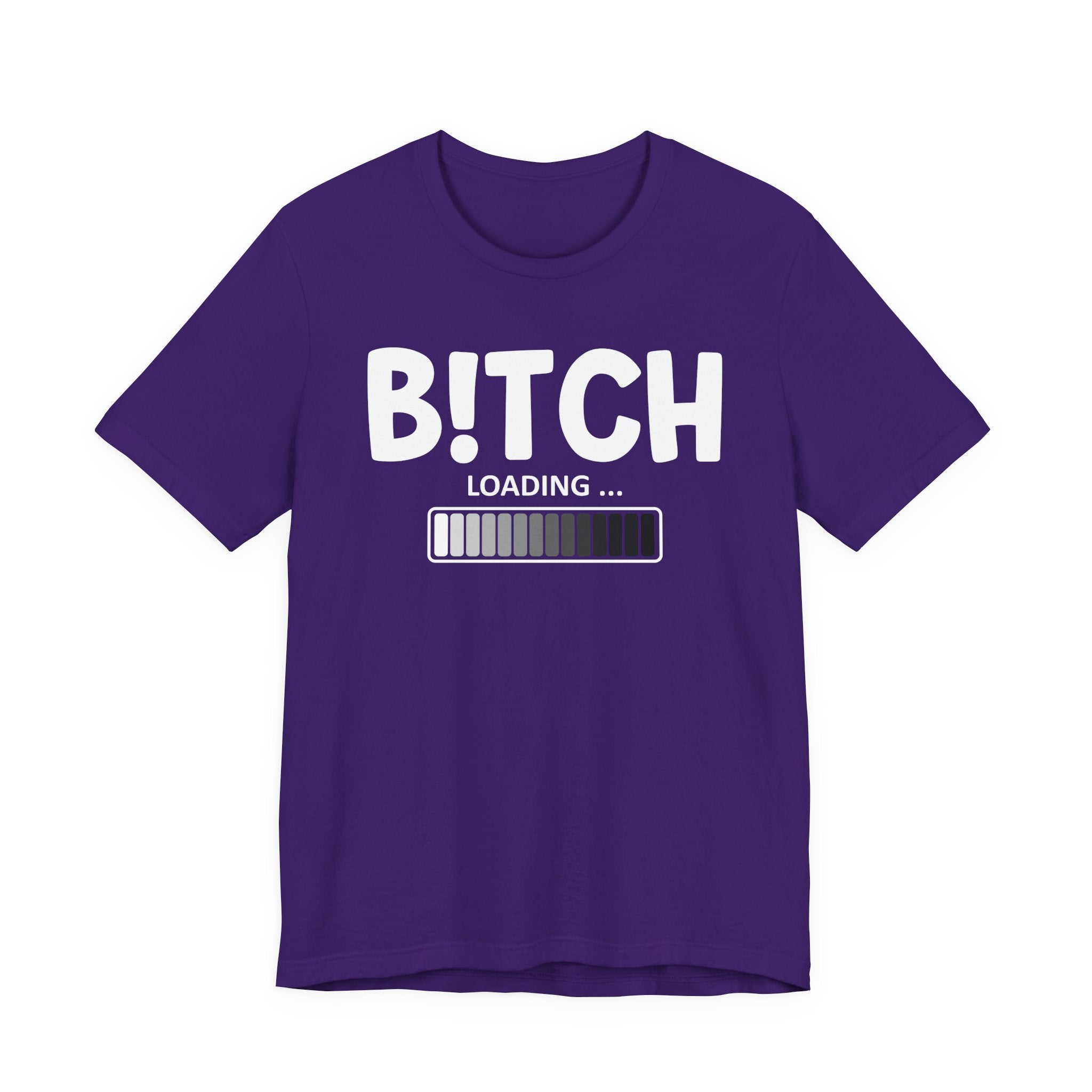Bitch Loading T-shirt