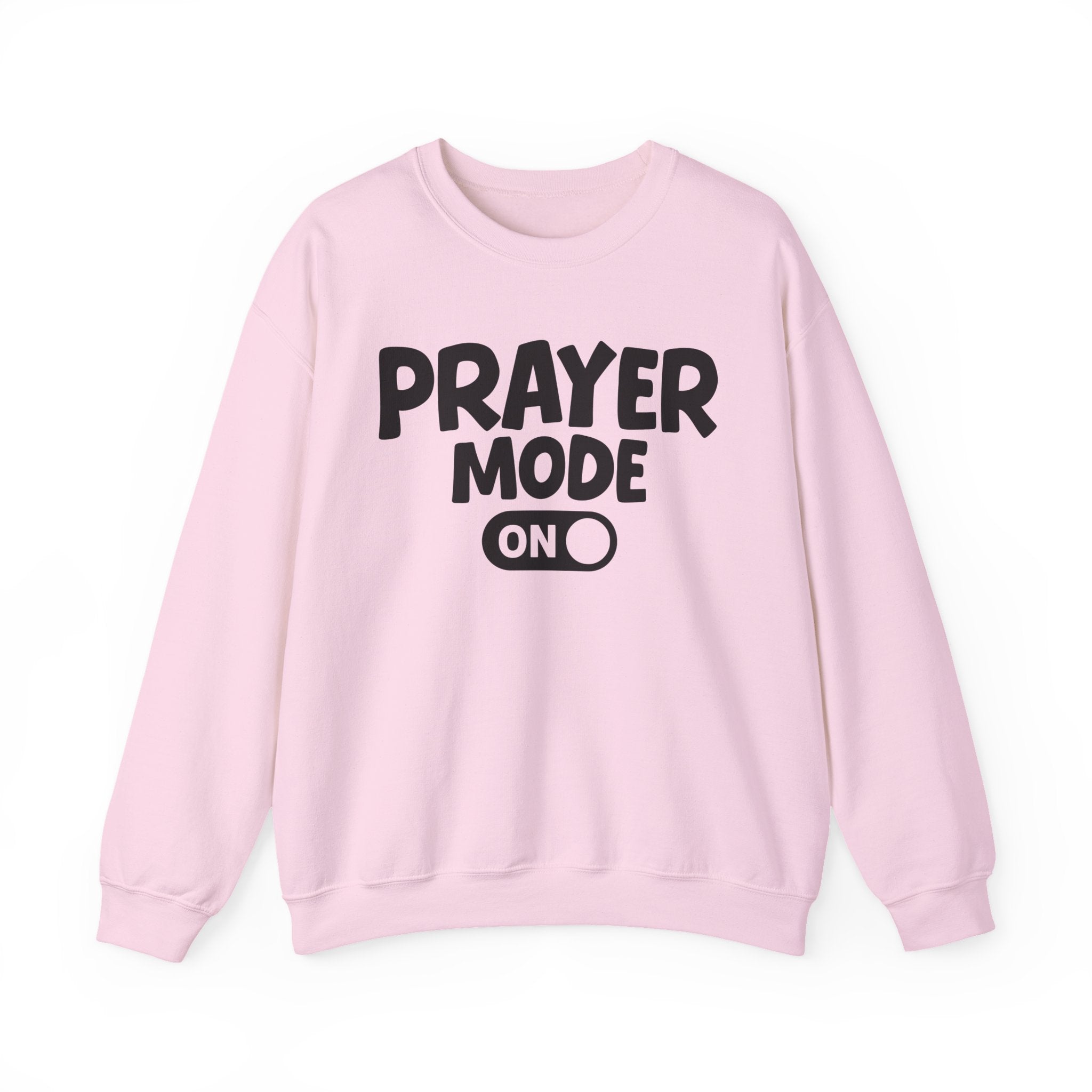 Prayer Mode On — Motivational Positive Graphic Sweatshirt