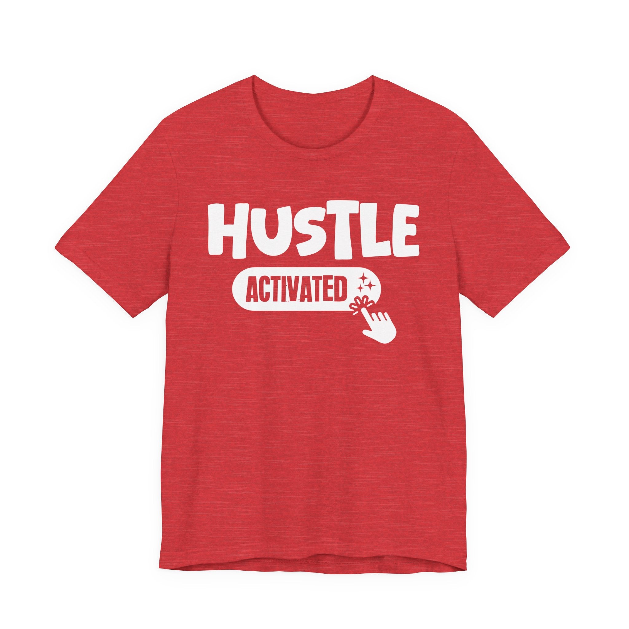 Hustle Activated - Motivational Tee Shirt