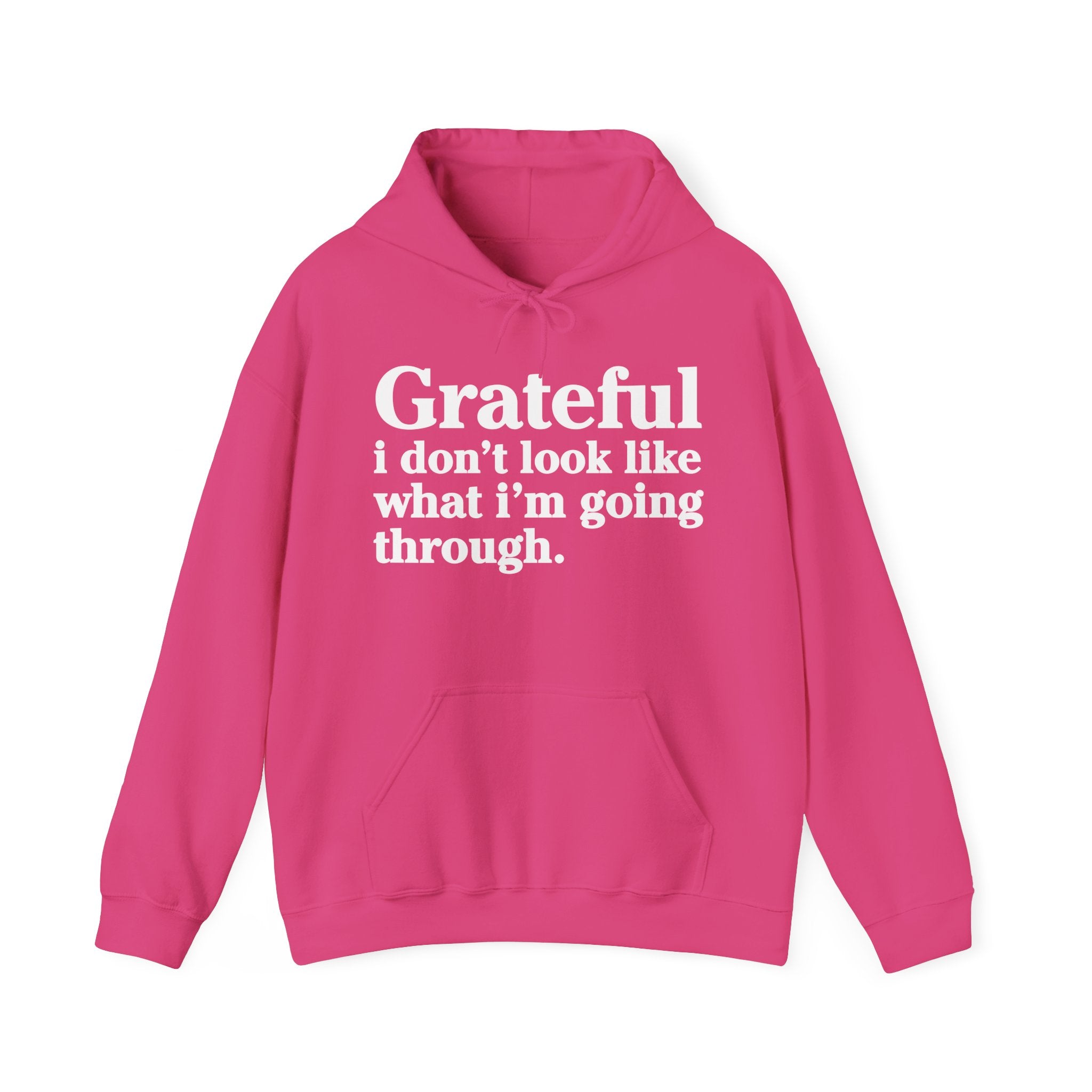 Grateful I Don't Look Like What I'm Going Through – Inspirational Christian Prayer Hoodie