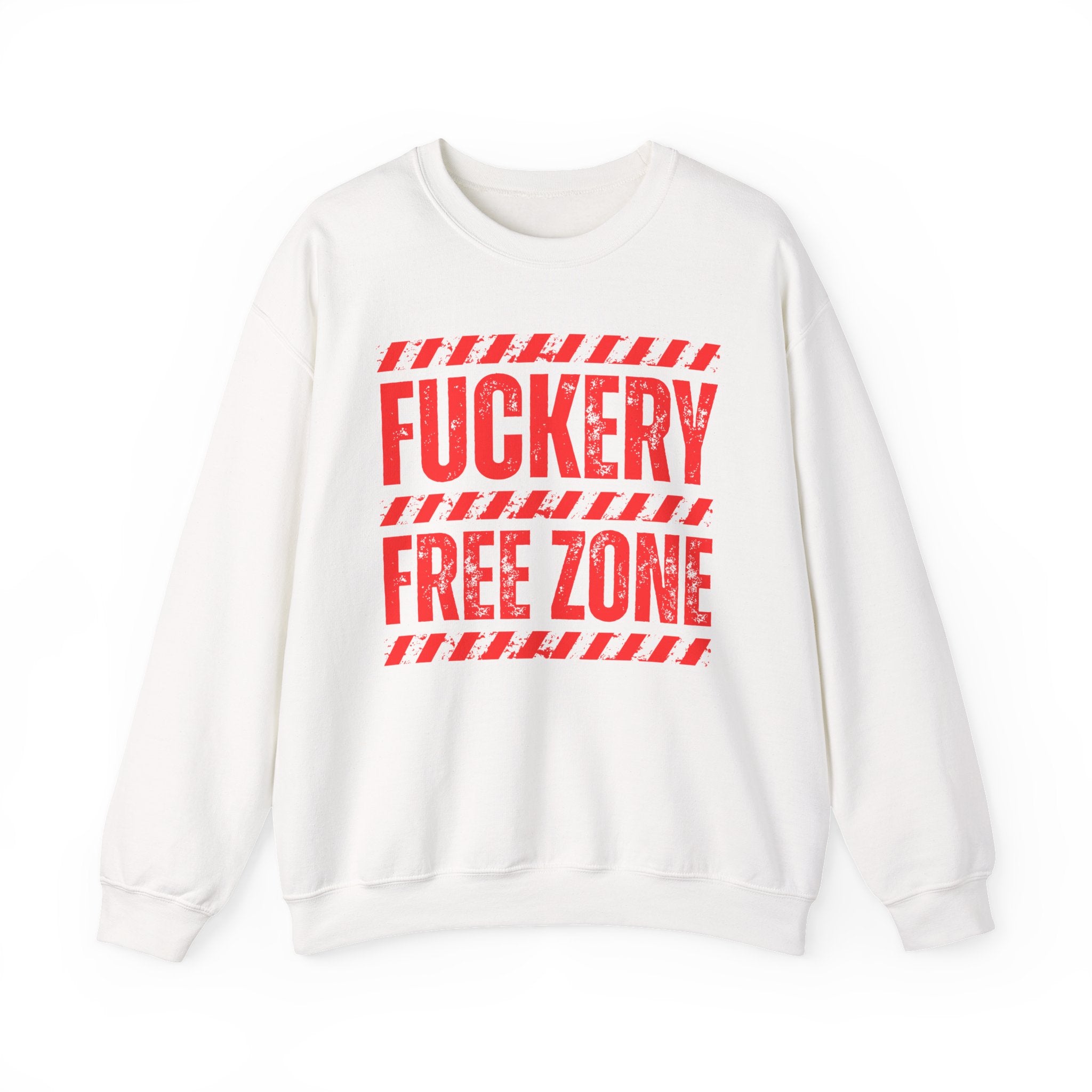 Fuckery Free Zone － Funny Energy Sweatshirt