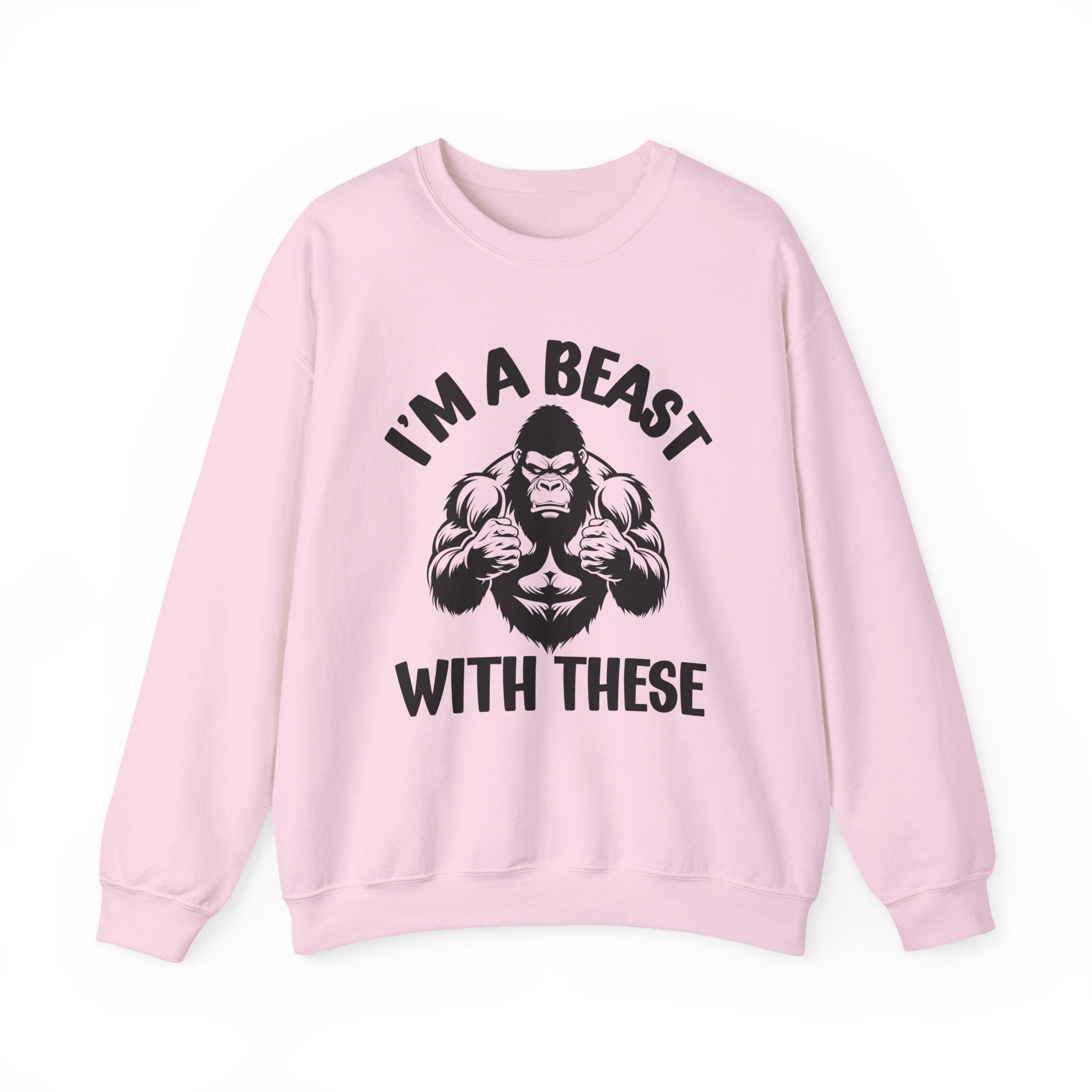I'm A Beast With These - Funny Boxing MMA Fighter Sweatshirt