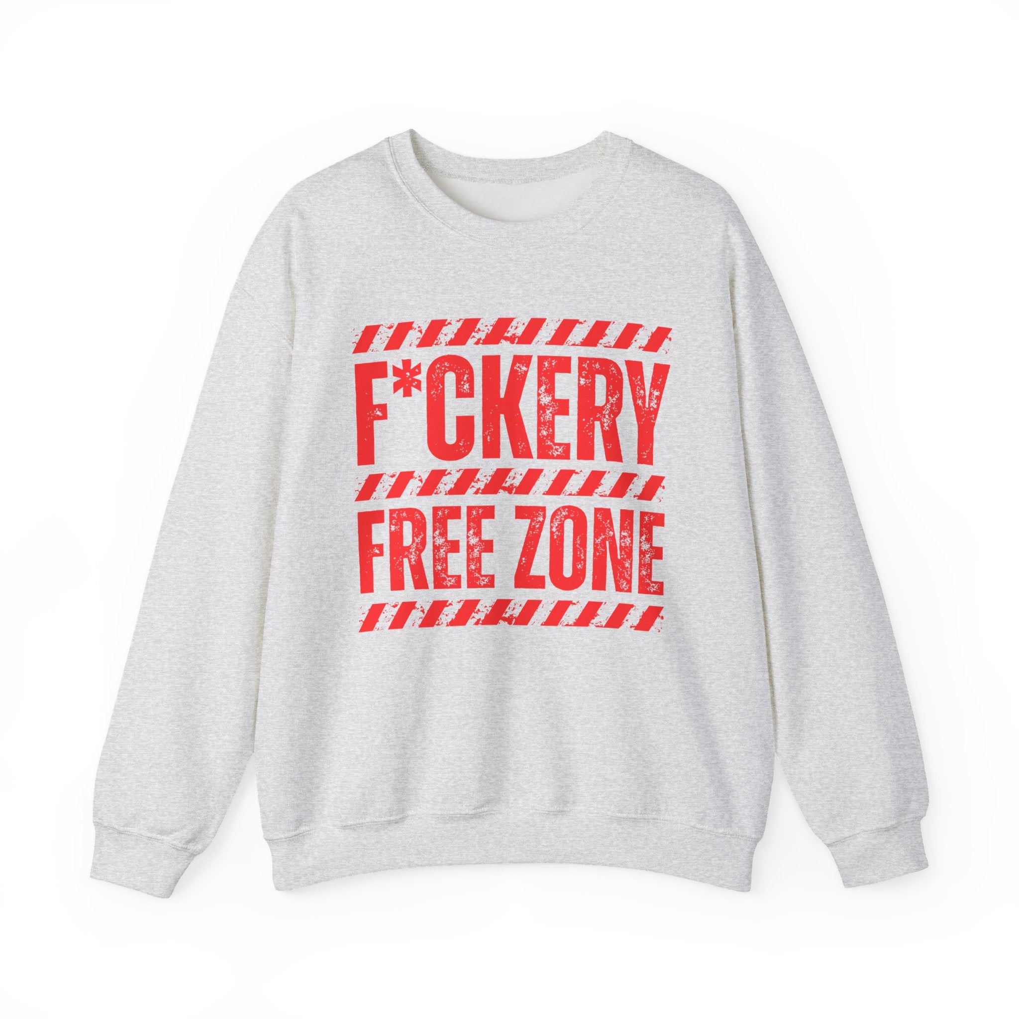 Fuckery Free Zone － Humorous Energy Sweatshirt