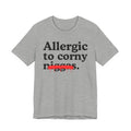 Allergic To Corny Niggas - Funny Reaction T-shirt