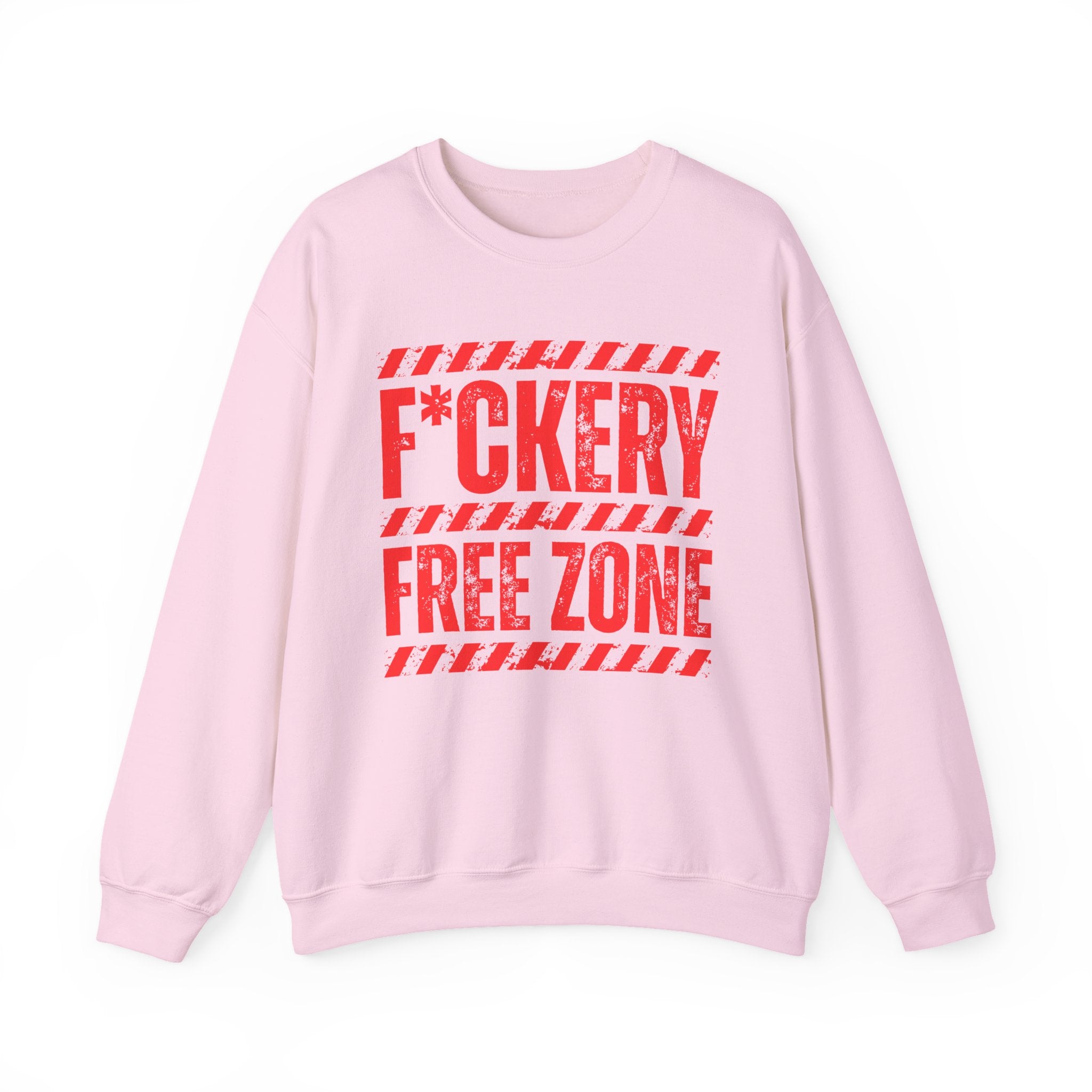 Fuckery Free Zone － Humorous Energy Sweatshirt