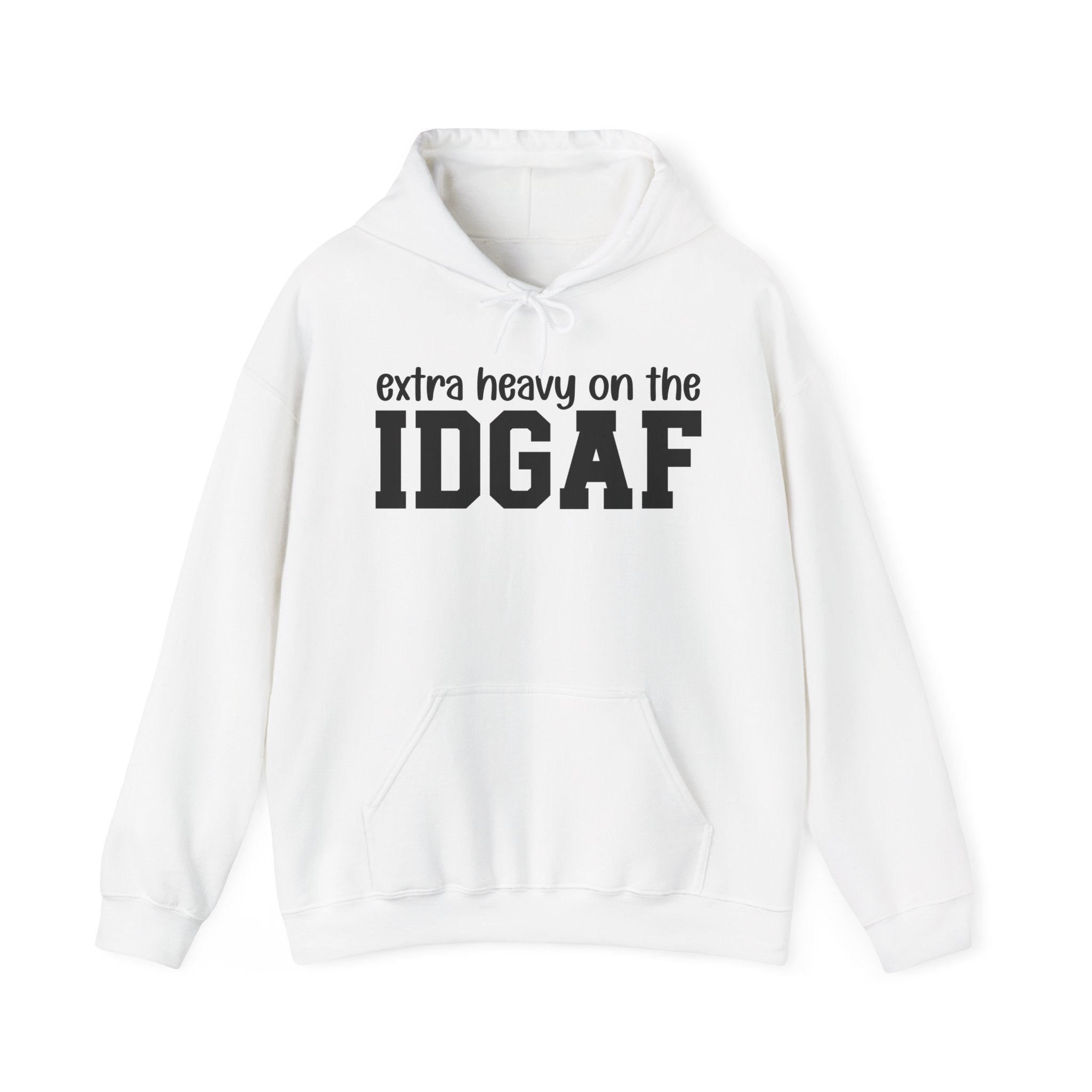 IDGAF Blunt Talk Hoodie — Bold Statement Hoodie