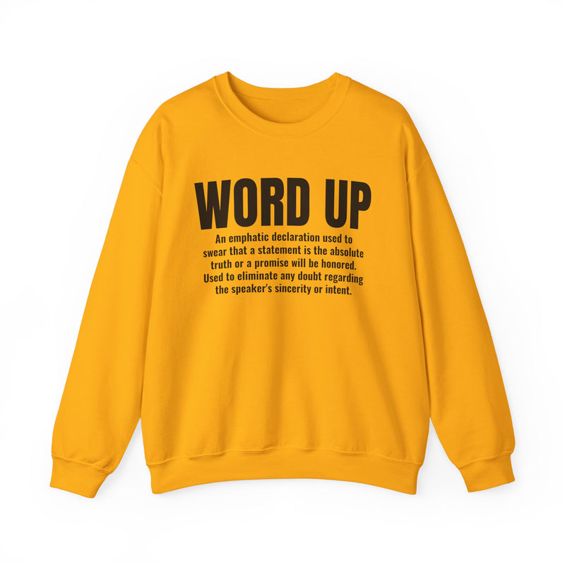 Word Up — Old School Slang Definition Sweatshirt