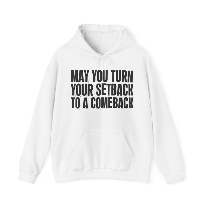 May You Turn Your Setback To A Comeback – Inspirational Christian Prayer Hoodie