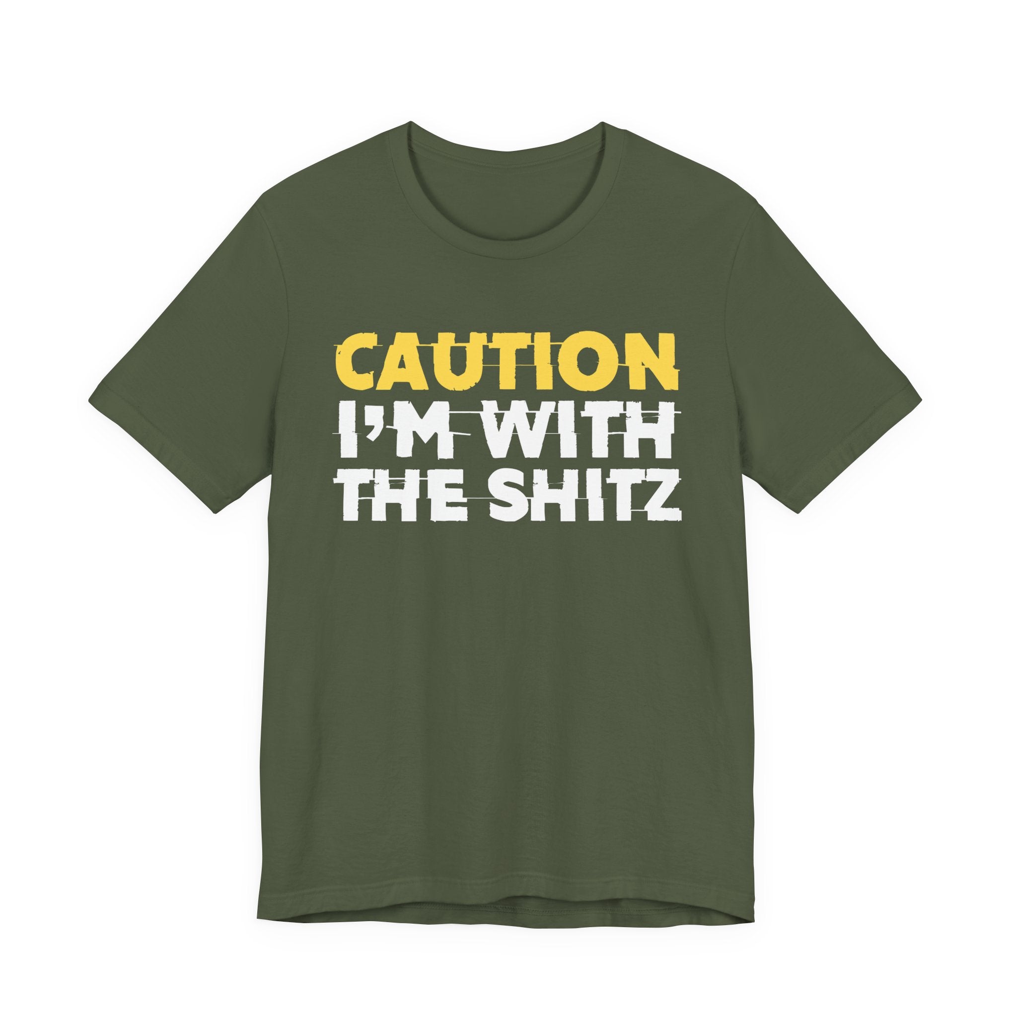 Caution I'm With The Shitz - Stand Your Ground Statement Tee Shirt