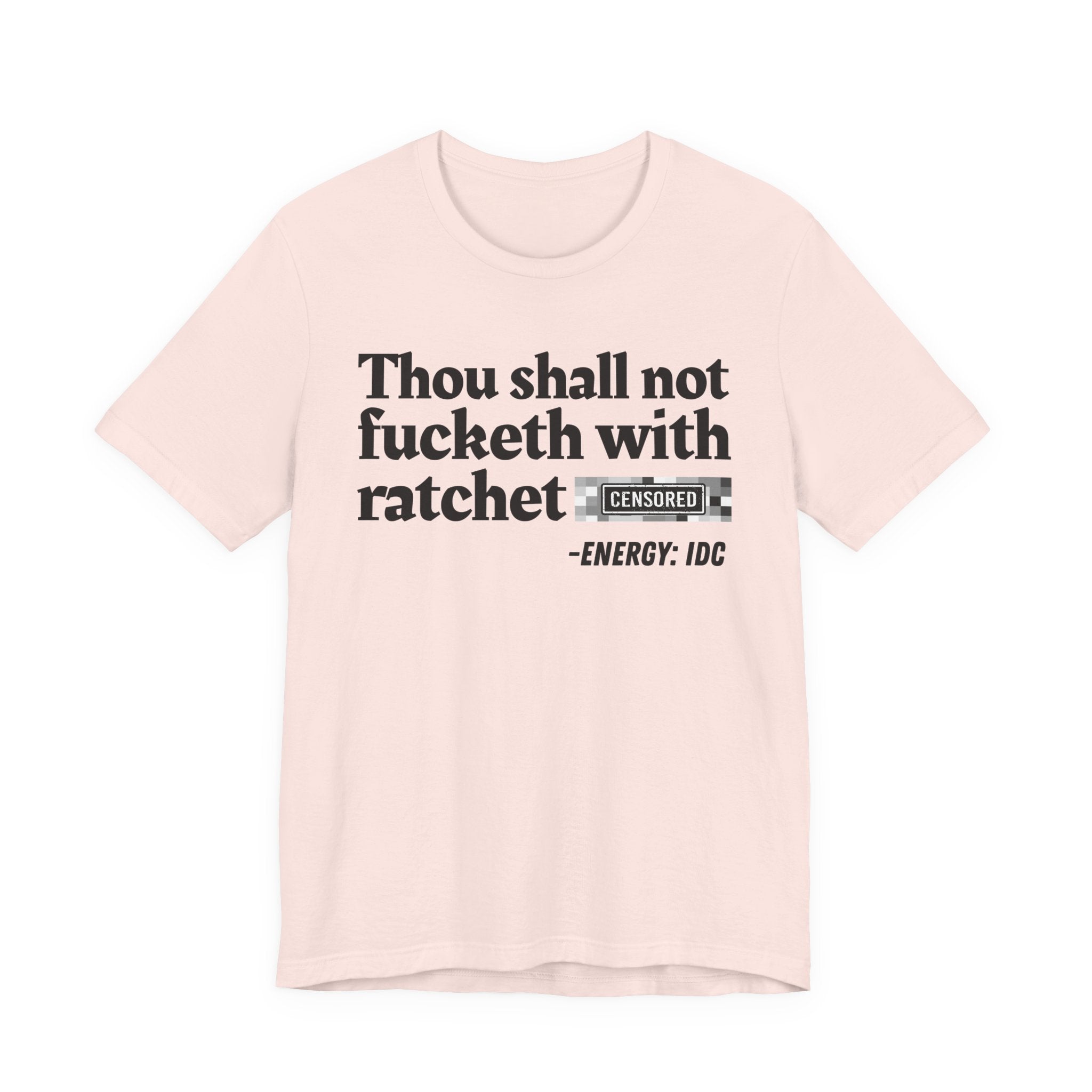 Thou Shall Not Fucketh With Ratchet Bitches — Vintage funny Bible——Print Slogan T-Shirt