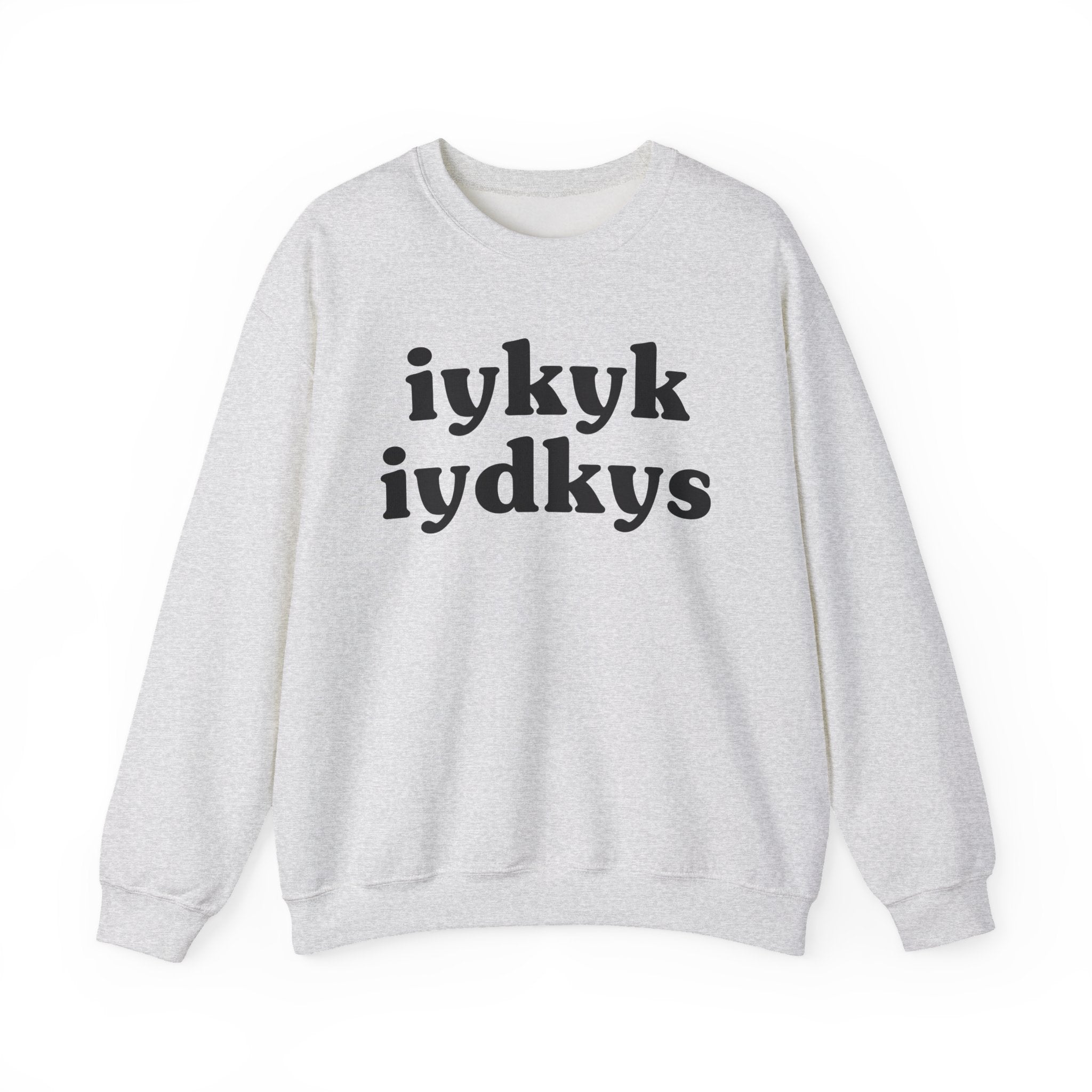 IYKYK IYDKYS - if You Know You Know If You Don't Know You Slow - Humorous Code Sweathsirt