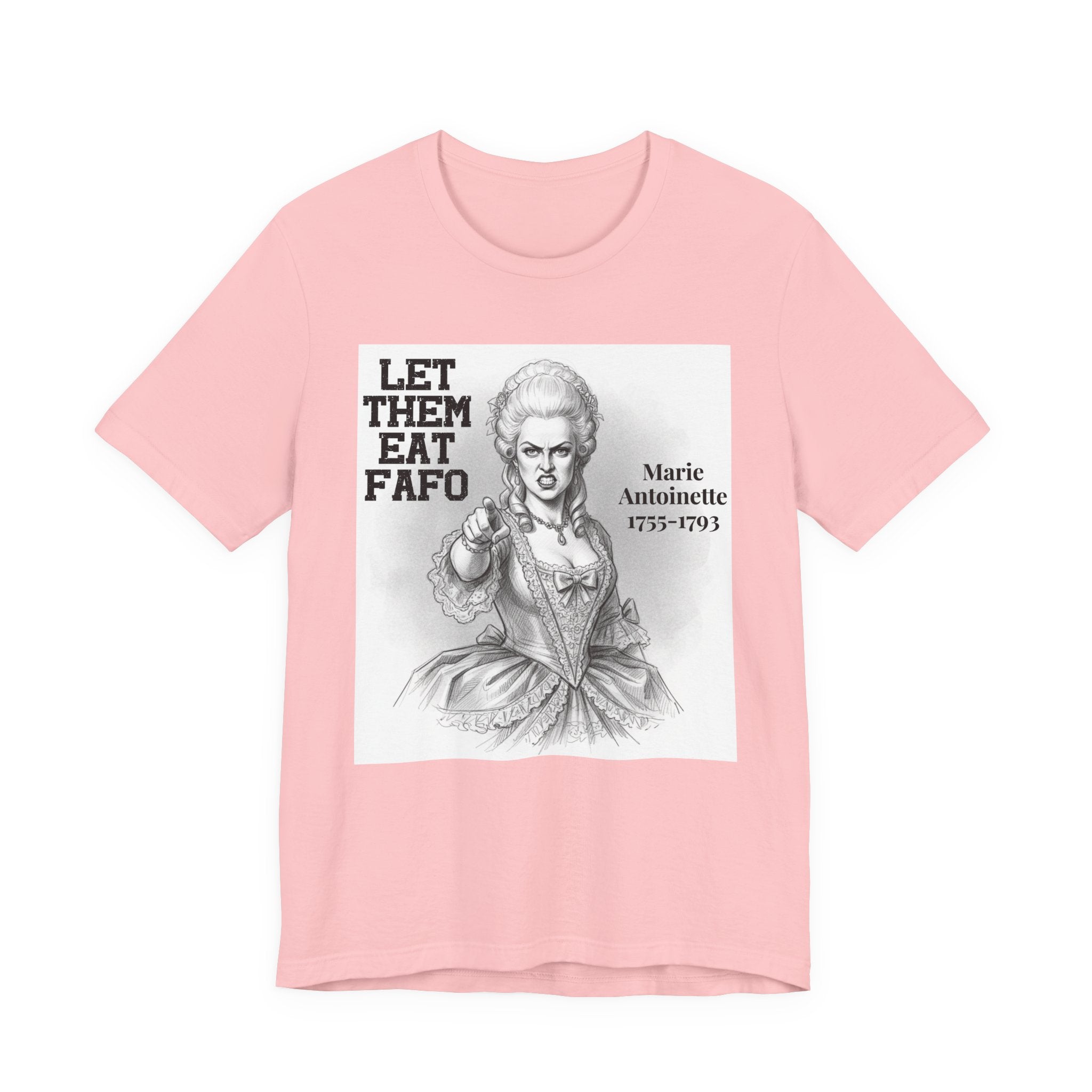 Let Them Eat Fafo T-Shirt
