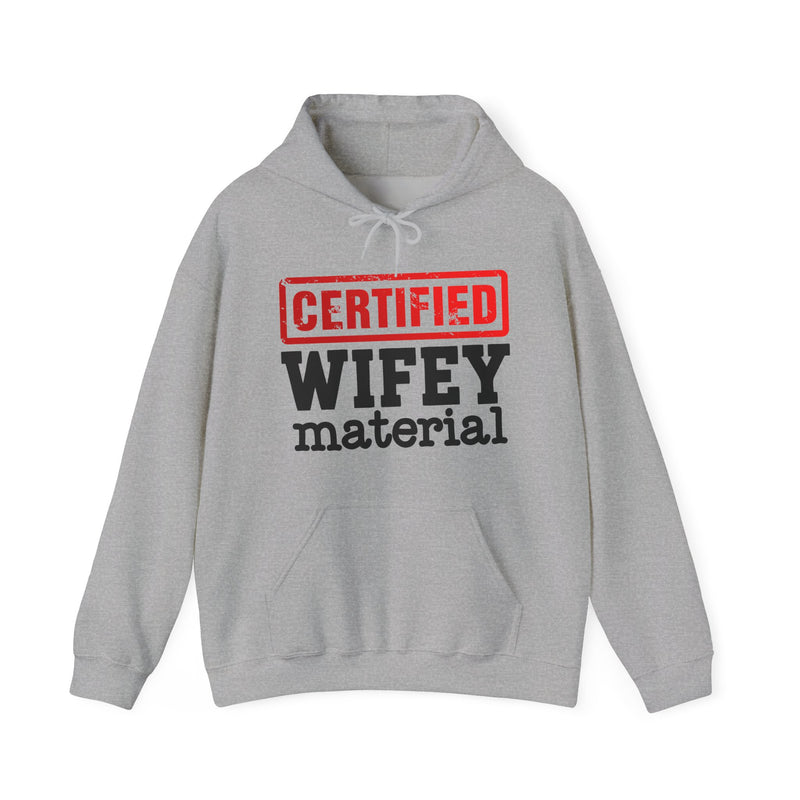 Certified Wifey Material－Marriage Minded Message Hoodie