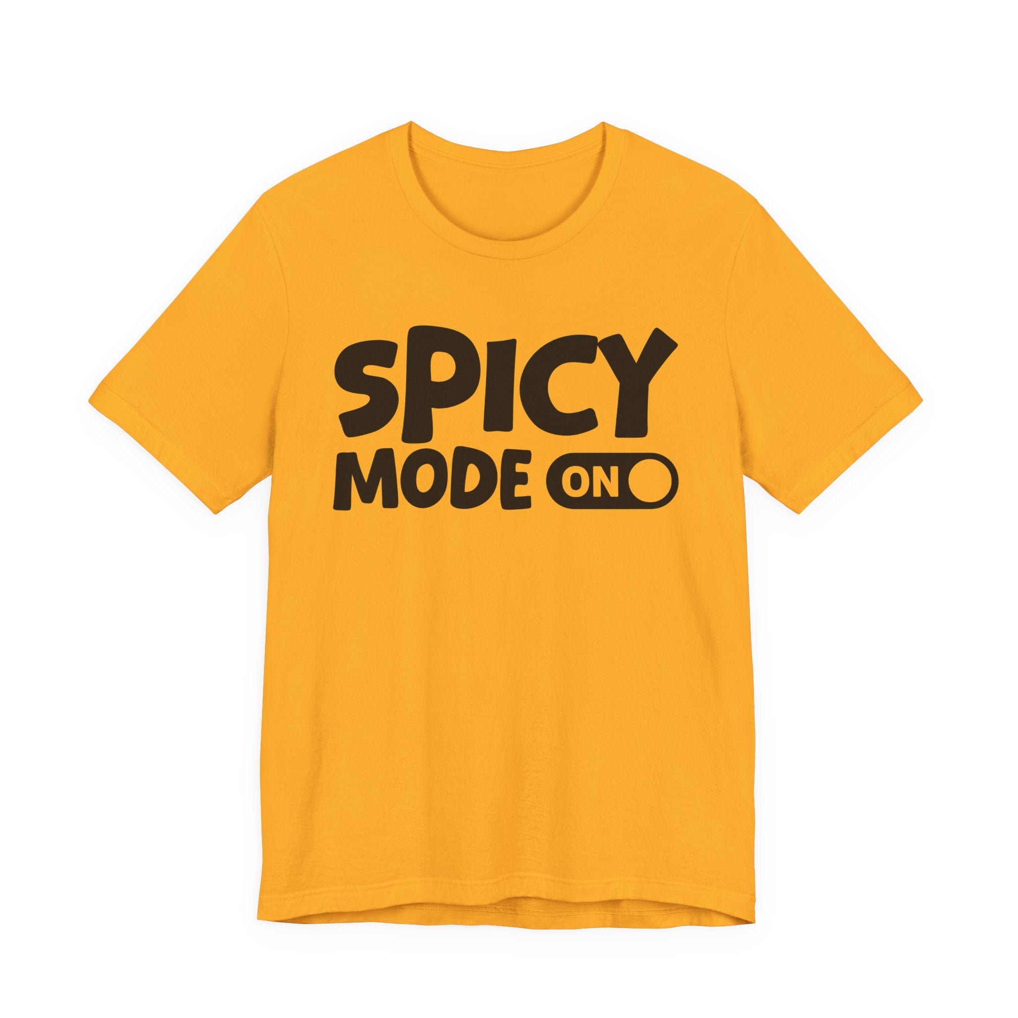 Spicy Mode On — Motivational Positive Graphic Tee