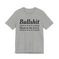 Bullshit Made In The USA T-shirt