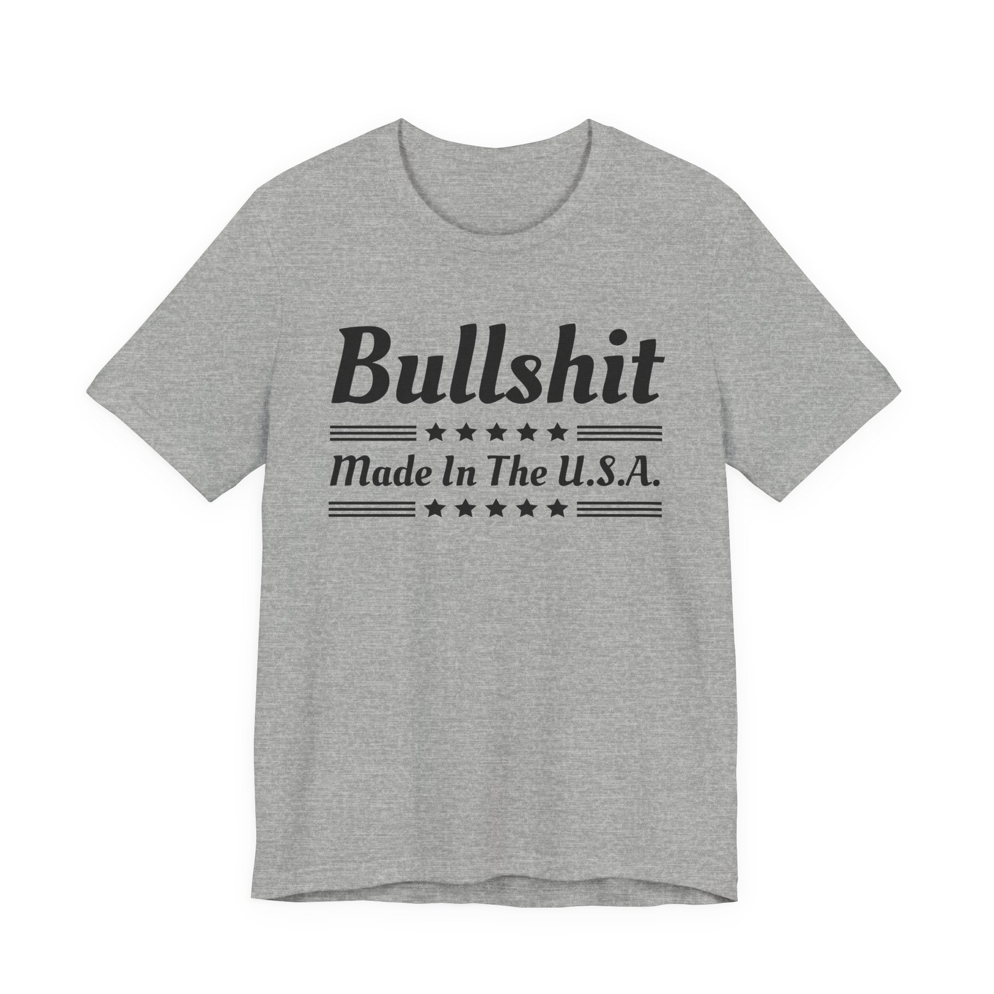 Bullshit Made In The USA T-shirt