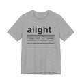 Aiight T-shirt
