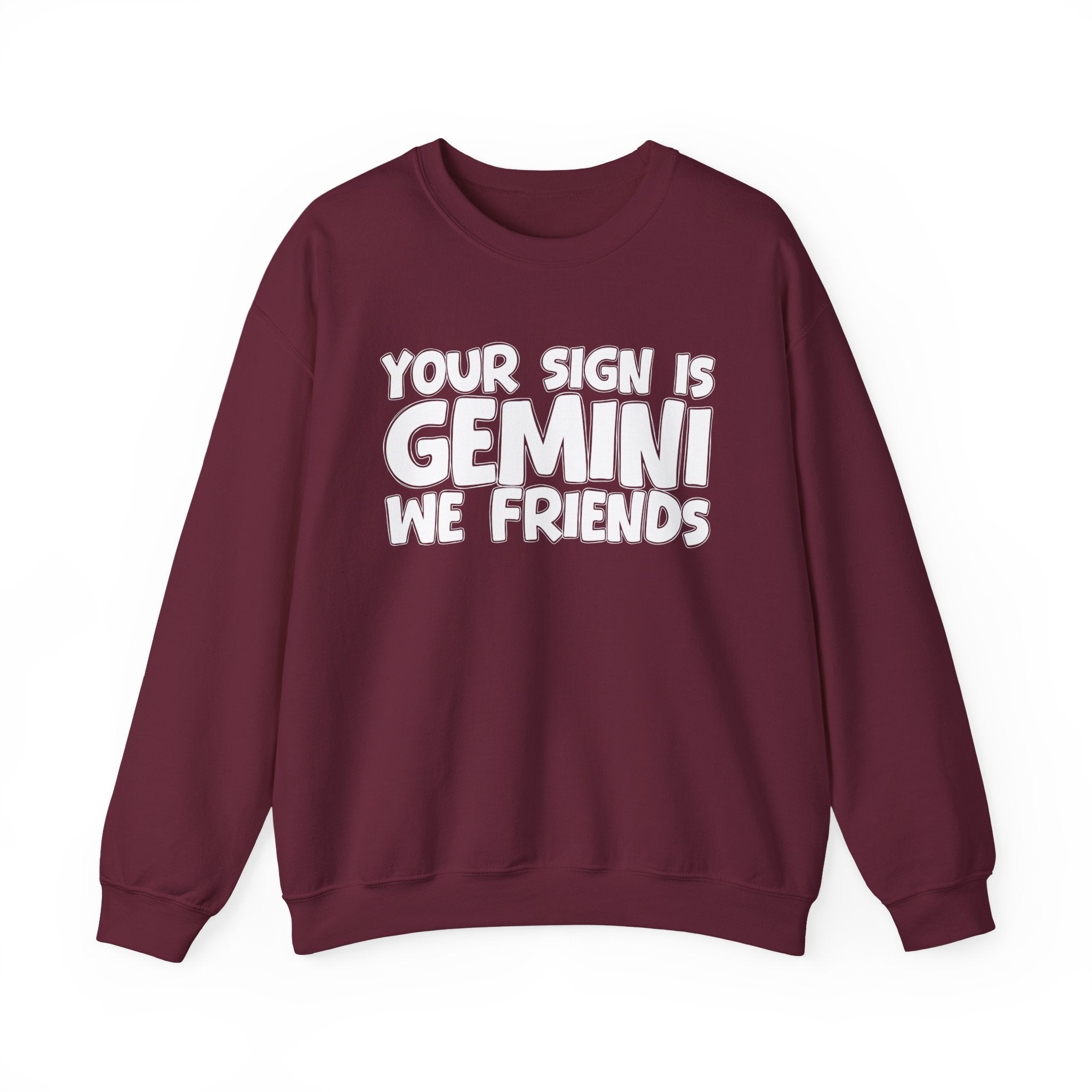 If Your Sign is Gemini We Friends - Fun Astrological Pride Sweatshirt