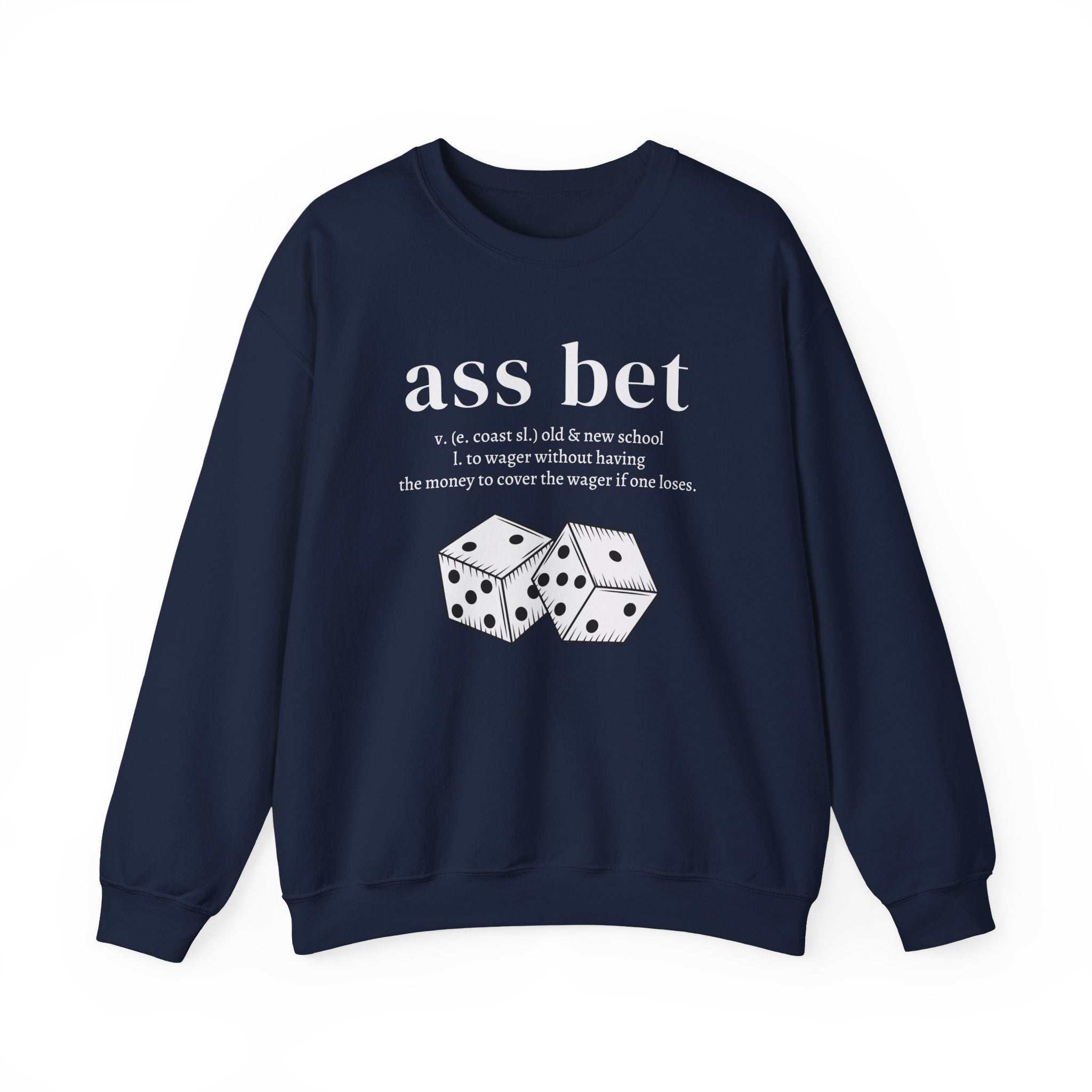 Ass Bet Sweatshirt