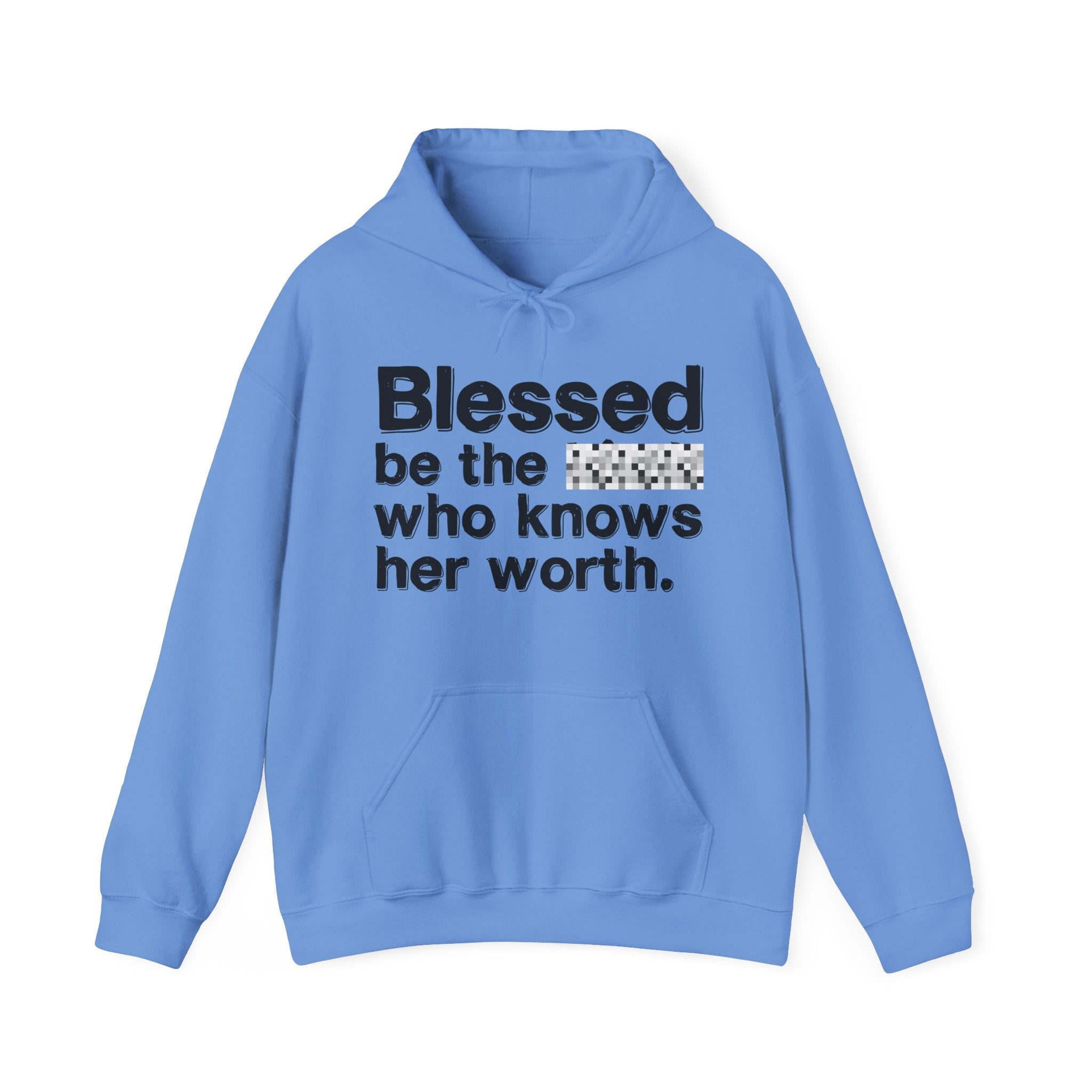 Blessed Be The Bitch Who Knows Her Worth — Funny Inspirational Hoodie