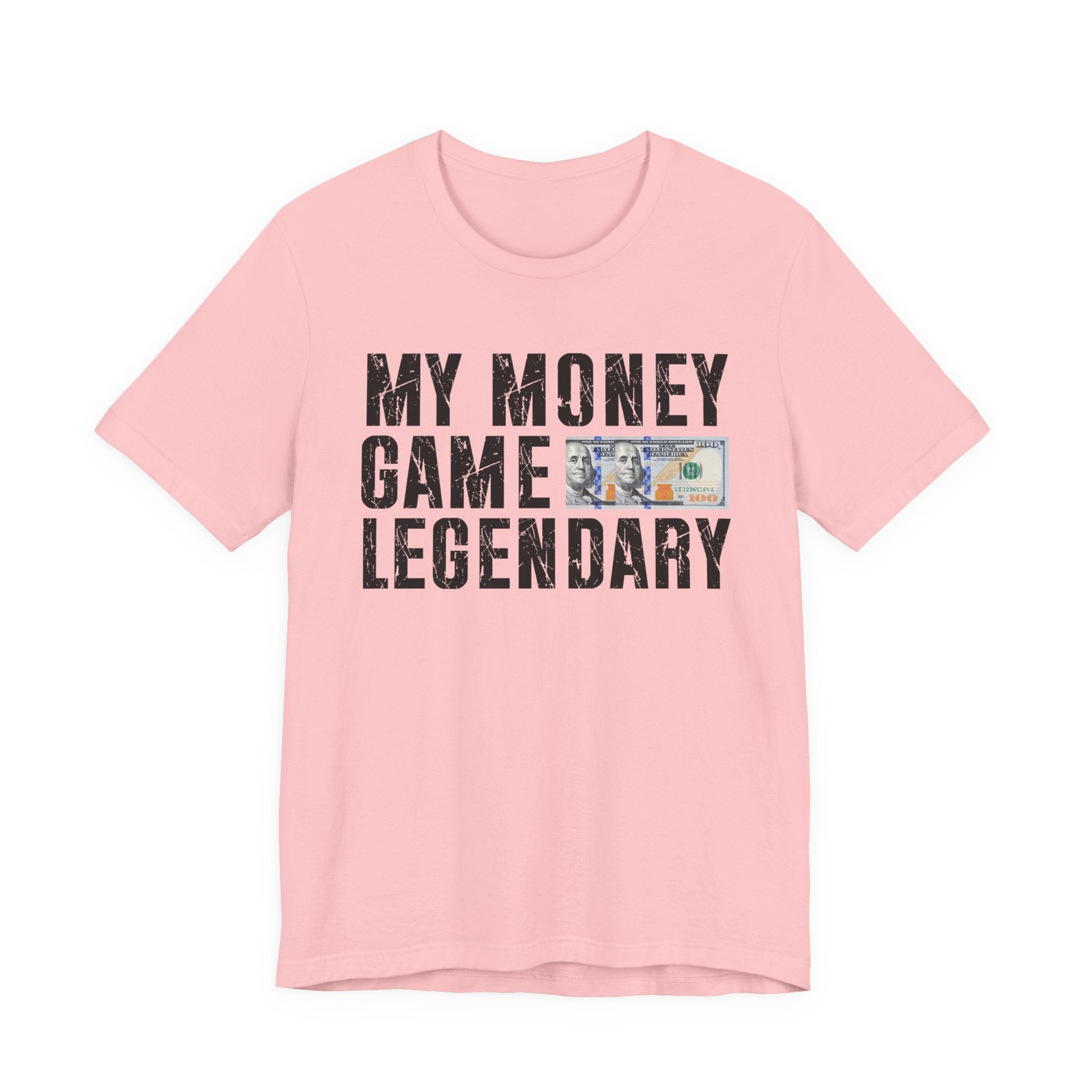 My Money Game Legendary - T-shirt