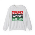 Black Support Matters - Sweatshirt