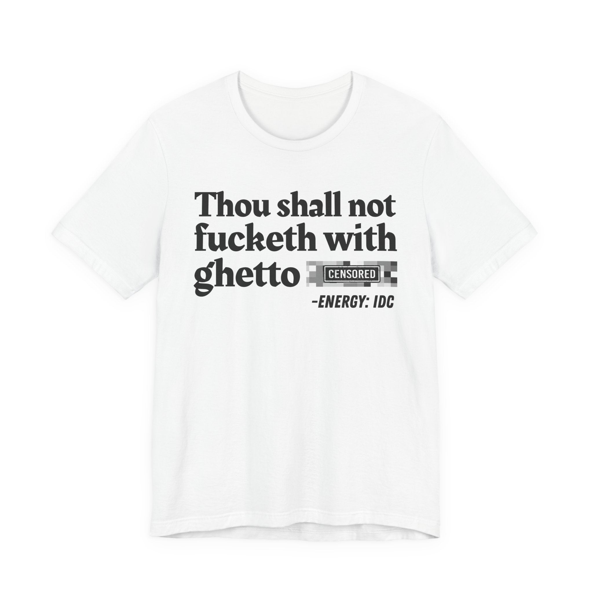Thou Shall Not Fucketh With Ghetto Bitches — Vintage funny Bible——Print Slogan T-Shirt