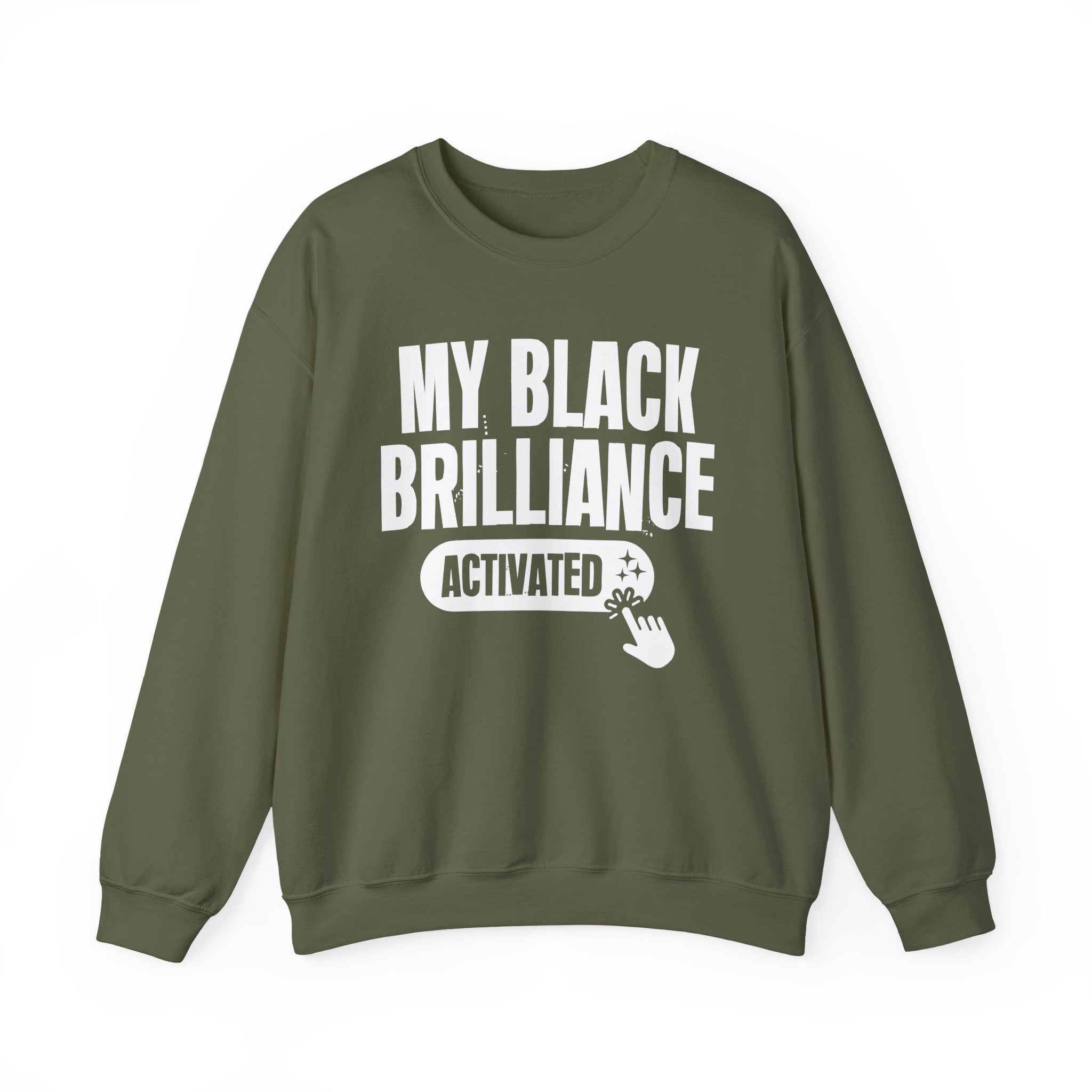 My Black Brilliance Activated - Motivational Sweatshirt