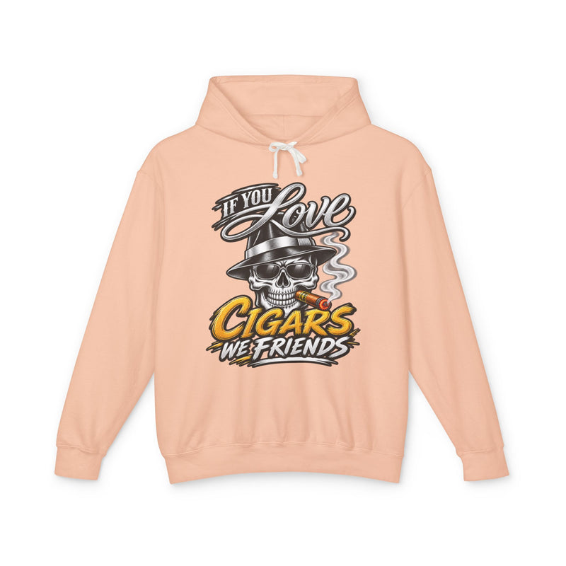 If You Love Cigars We Friends — Vintage Smokers Hoodie