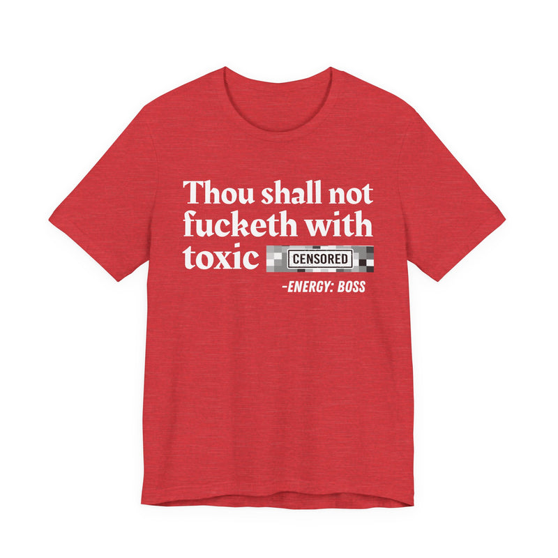 Thou Shall Not Fucketh With Toxic Bitches