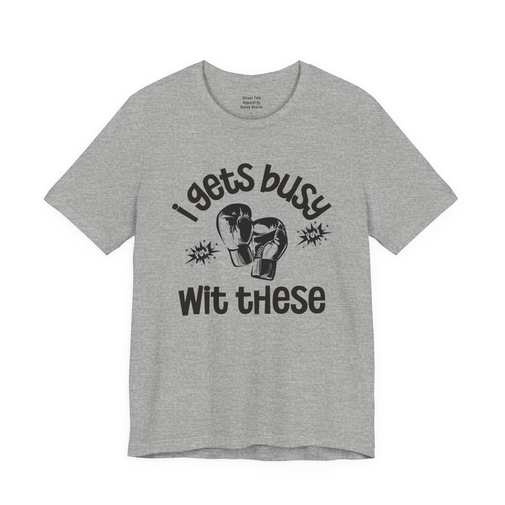 I Gets Busy With These T-shirt