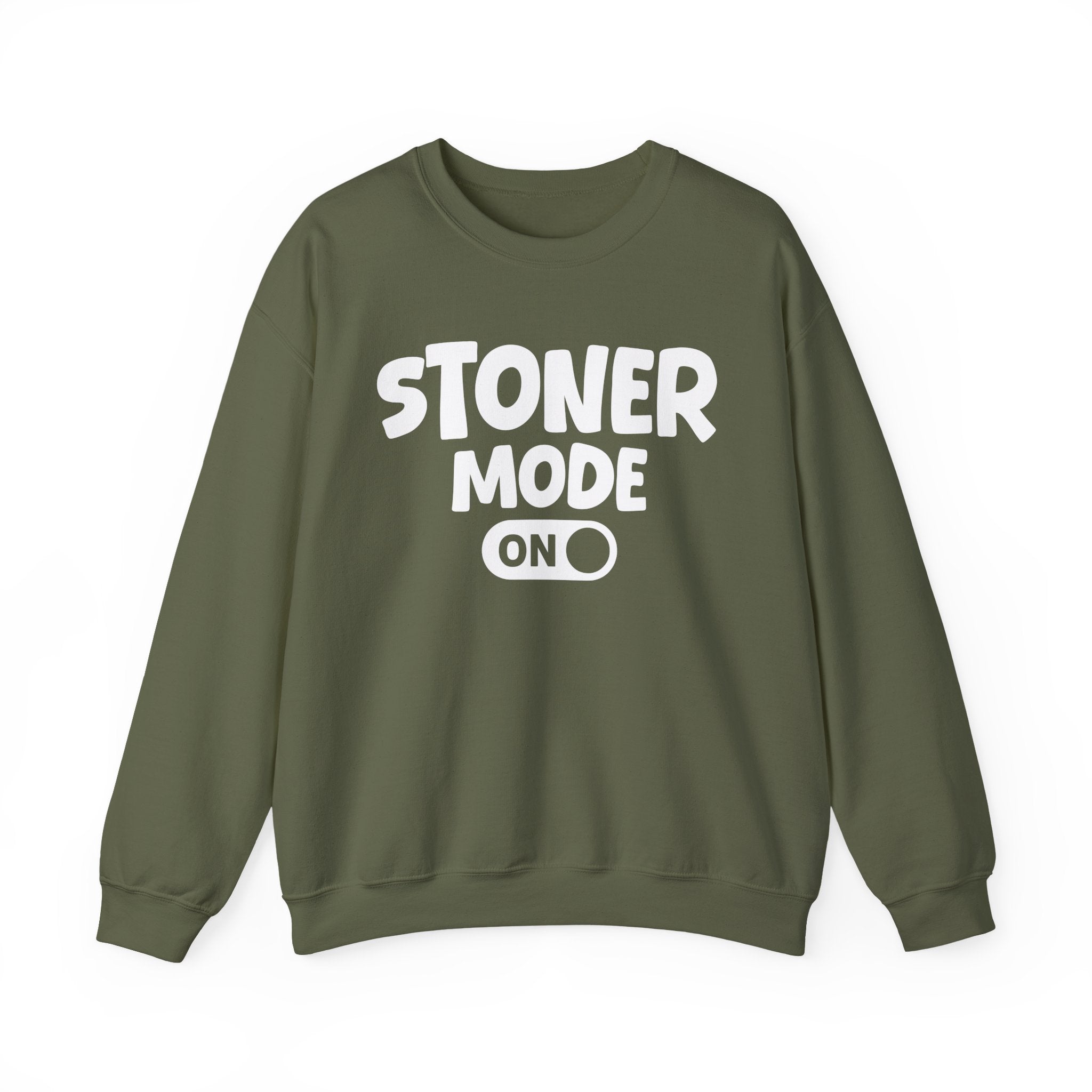 Stoner Mode On — Motivational Positive Graphic Sweatshirt
