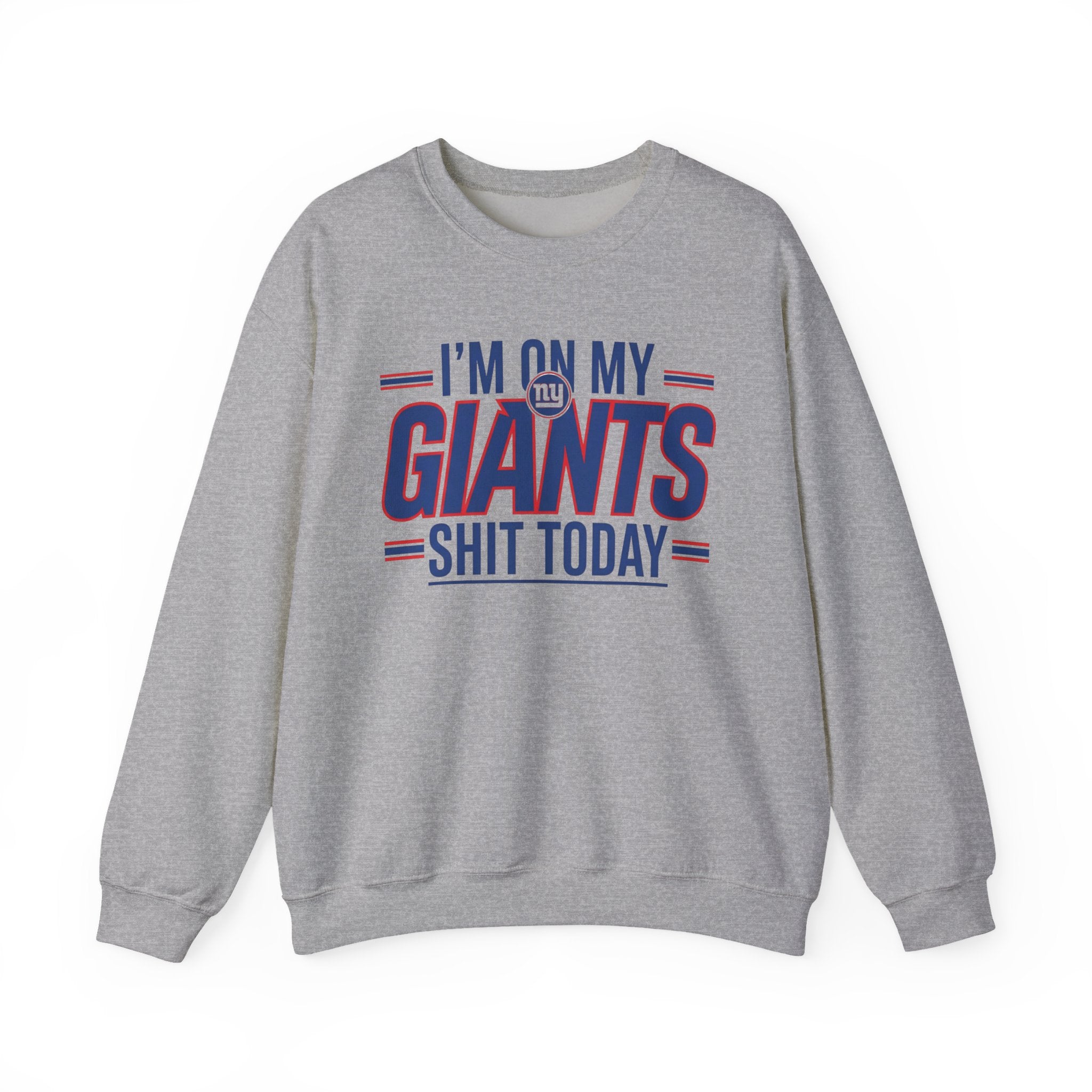 I'm On My Giants Ish Today - Sweatshirt