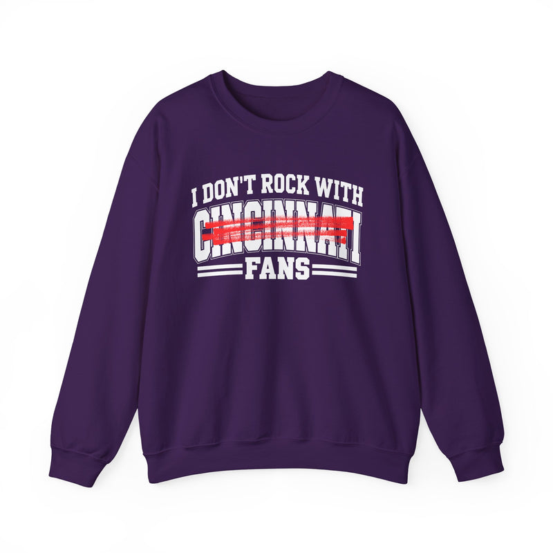I Don’t Rock With Cincinnati Fans – Funny Sport Rivalry Sweatshirt