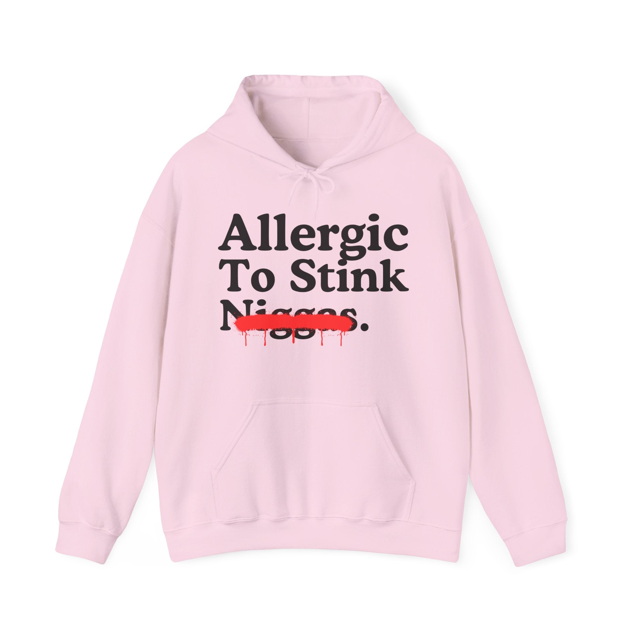 Allergic To Stink Niggas — Sarcastic Statement Hoodie