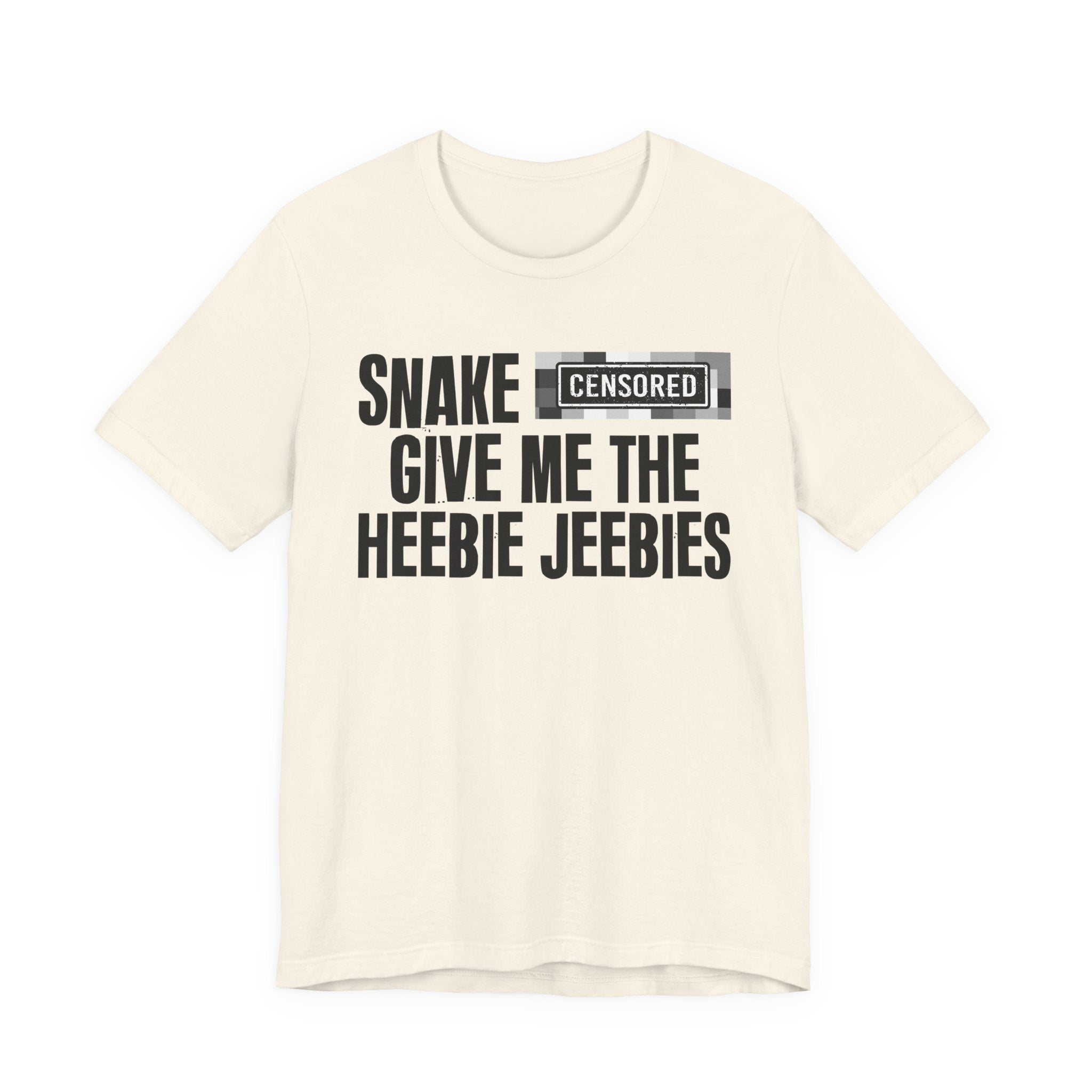 Snake Censored [Bitch] Give Me The Heebie Jeebies - Funny Scary Quote Tee