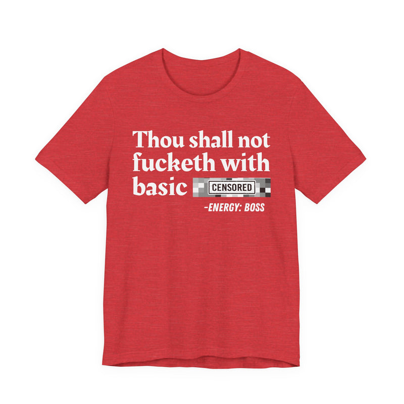 Thou Shall Not Fucketh With Basic Bitches
