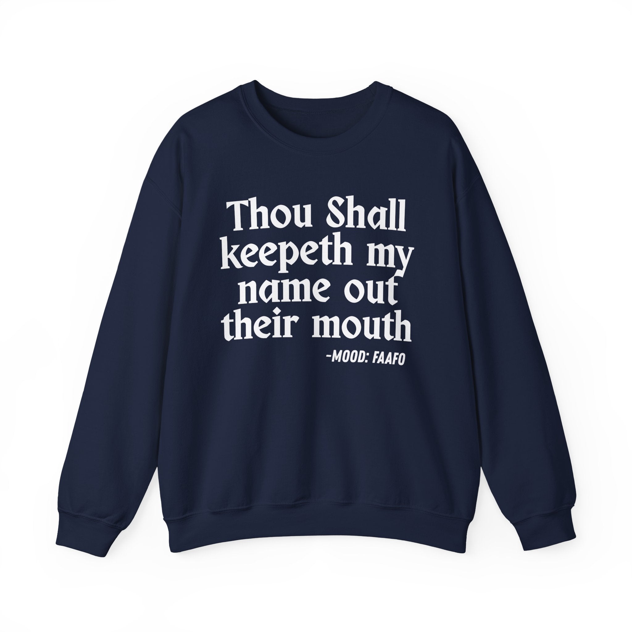 Thou Shall Keepeth My Name Out Their Mouth — Funny Financial Quote Sweatshirt