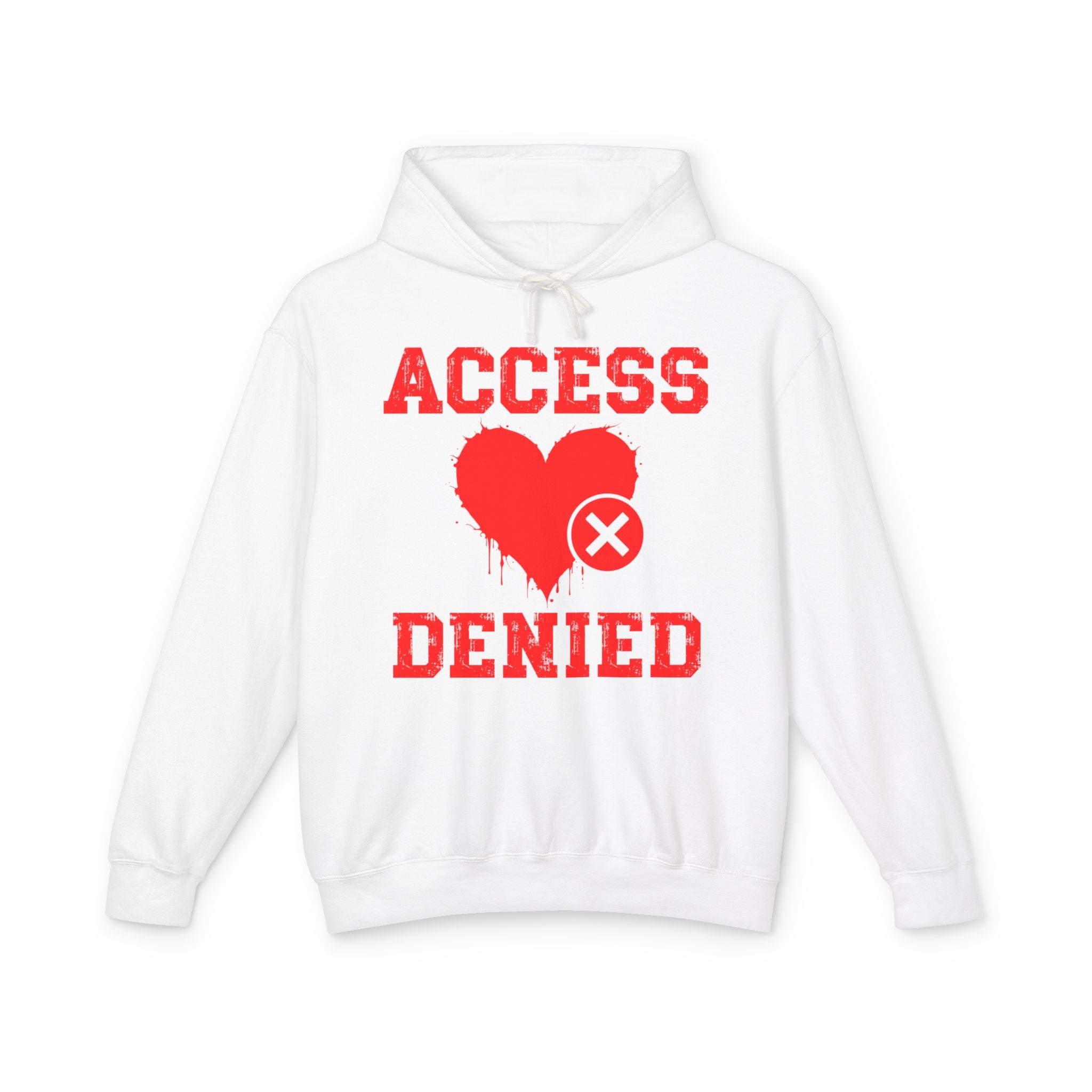 Access Denied Heart (middle)  — Hilarious Rejection Hoodie